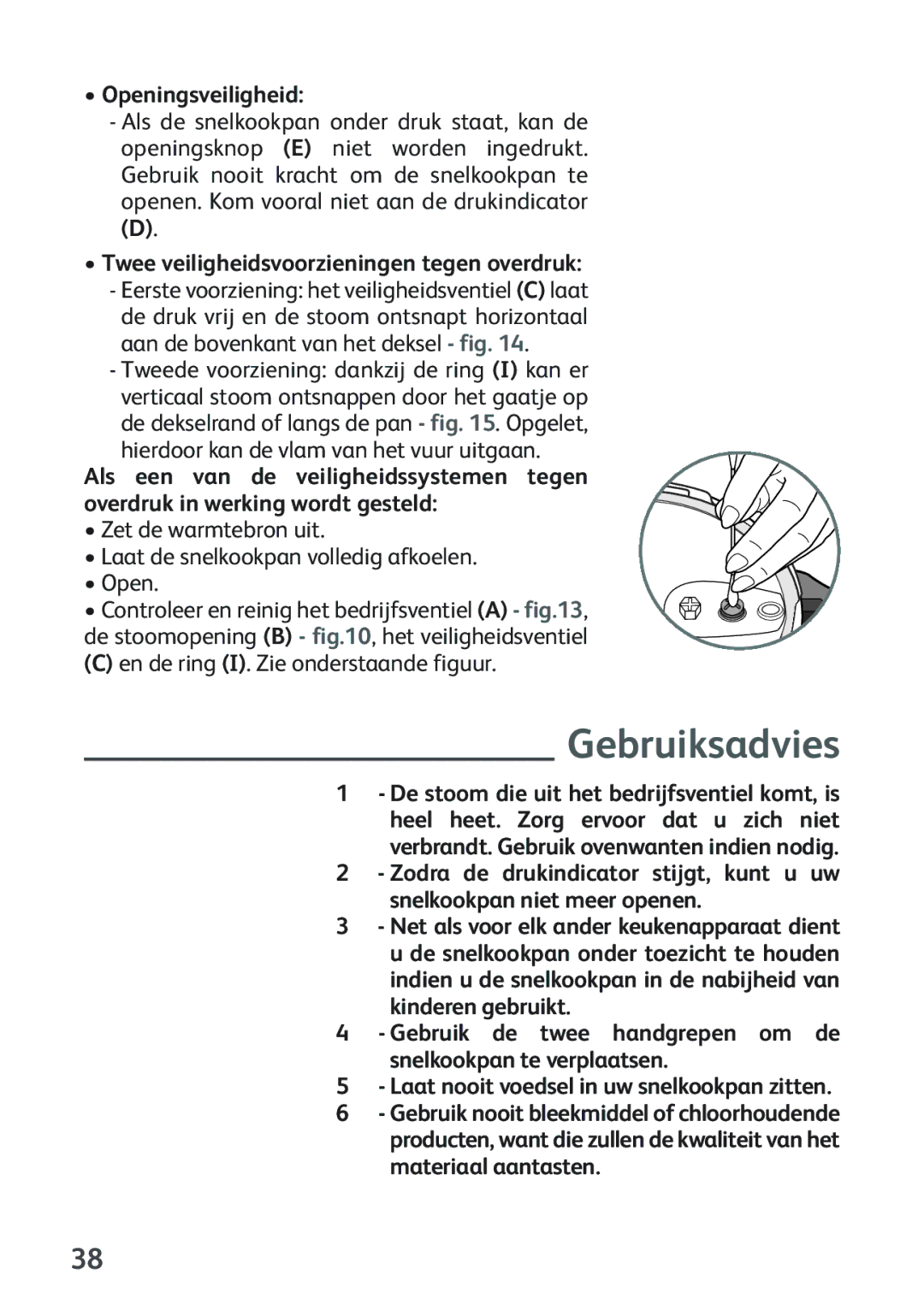 Tefal P2634631 manual Gebruiksadvies, Openingsveiligheid, Twee veiligheidsvoorzieningen tegen overdruk 