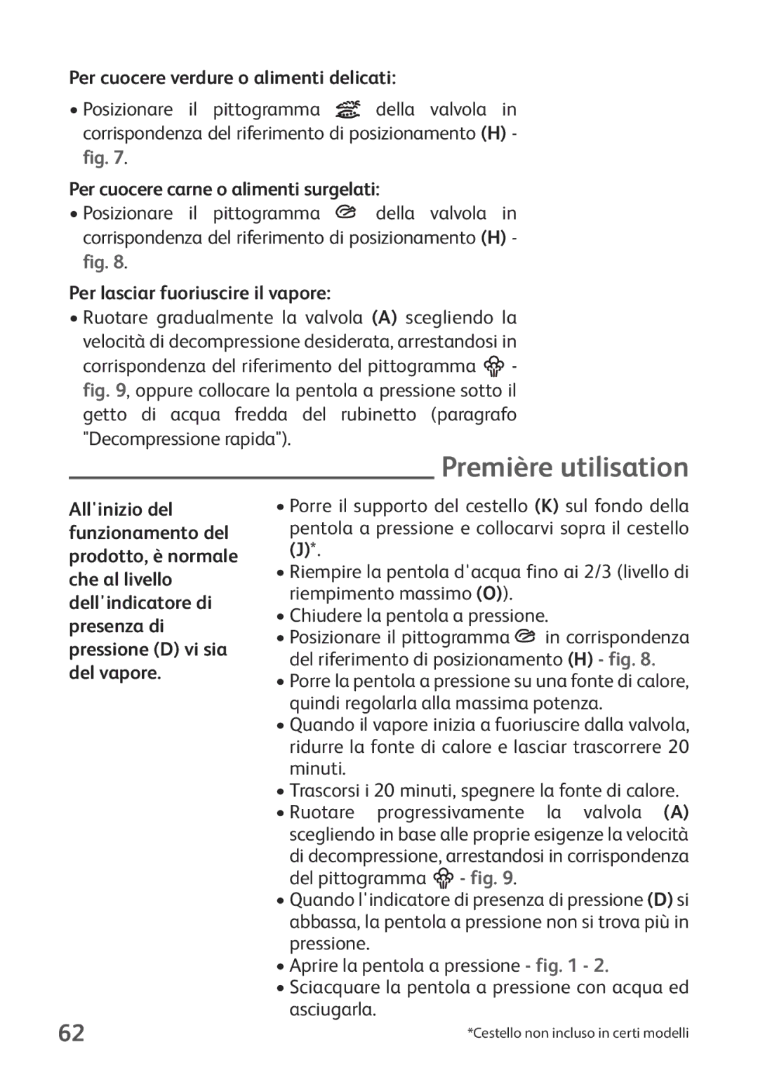 Tefal P2634631 manual Per cuocere verdure o alimenti delicati, Per cuocere carne o alimenti surgelati 