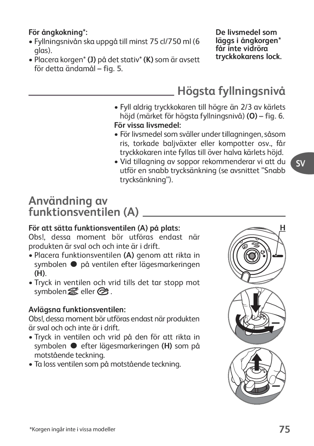 Tefal P2634631 manual Högsta fyllningsnivå, Användning av funktionsventilen a 