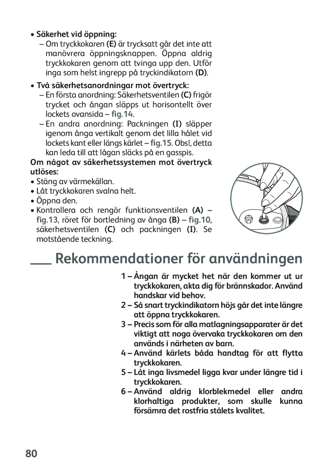 Tefal P2634631 manual Rekommendationer för användningen, Säkerhet vid öppning, Två säkerhetsanordningar mot övertryck 