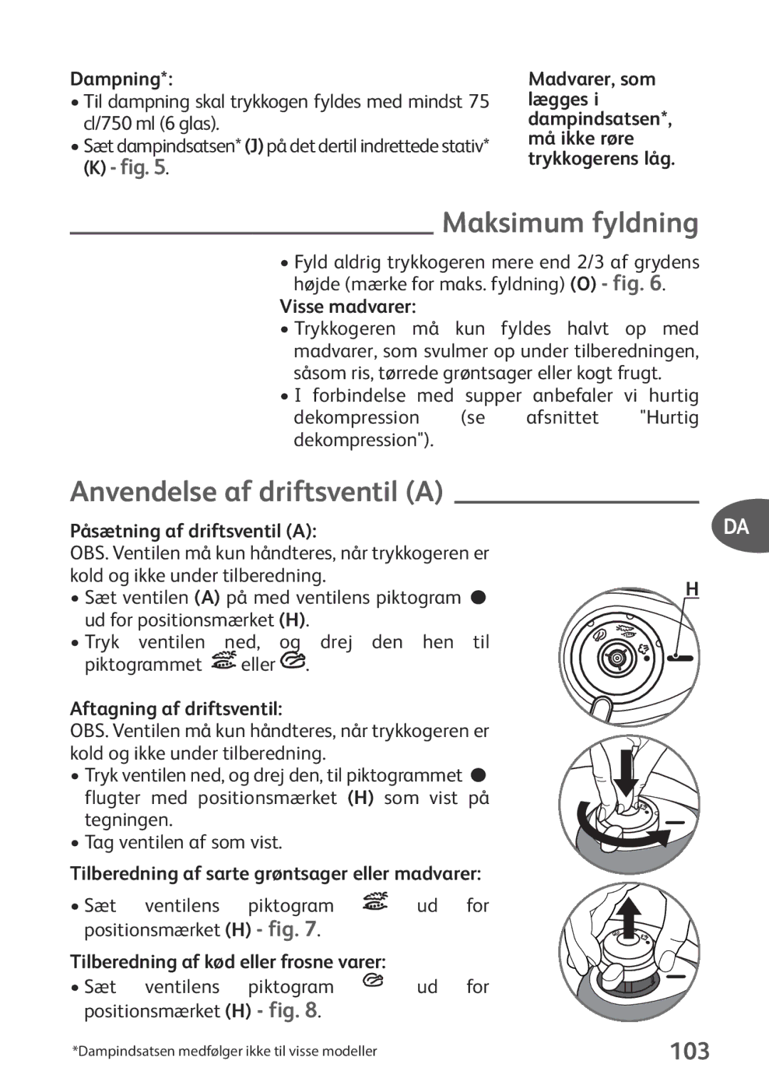 Tefal P2634631 manual Maksimum fyldning, Anvendelse af driftsventil a, 103 