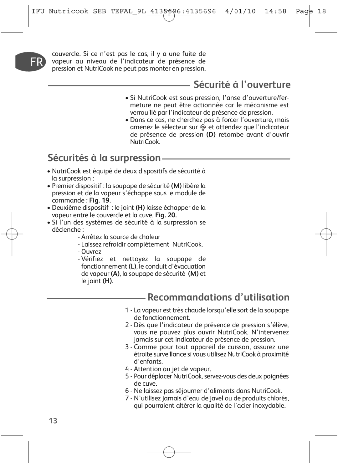 Tefal P42214.99, P4221440, P4221438 manual Sécurité à l’ouverture, Sécurités à la surpression, Recommandations d’utilisation 