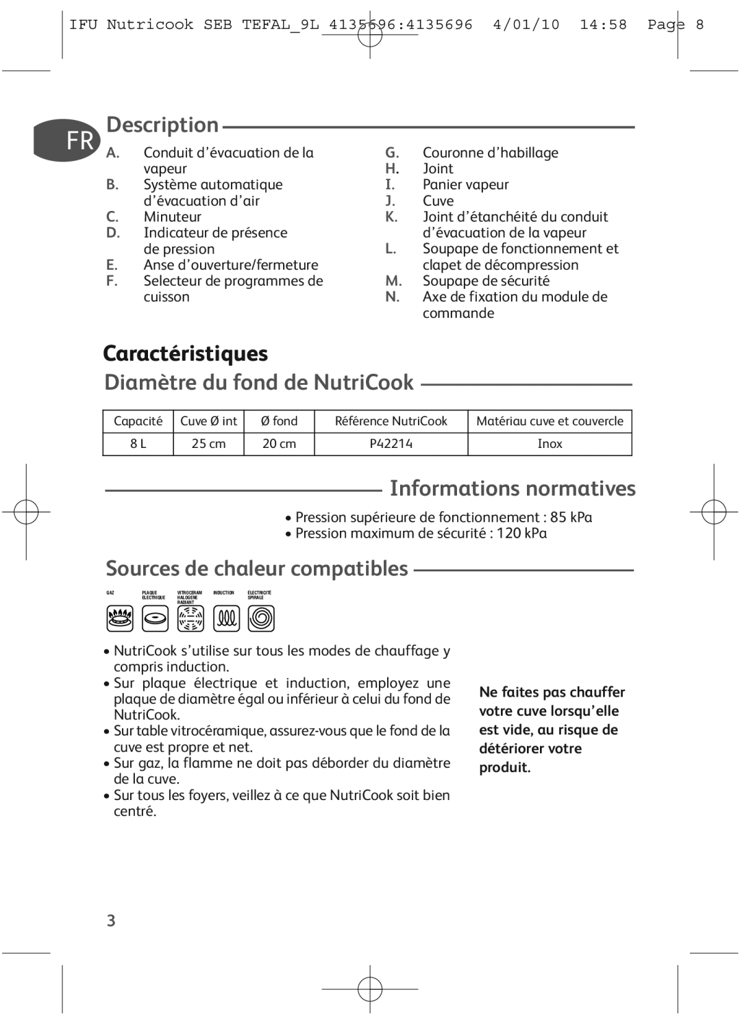 Tefal P42214.99 Caractéristiques, Diamètre du fond de NutriCook, Informations normatives, Sources de chaleur compatibles 