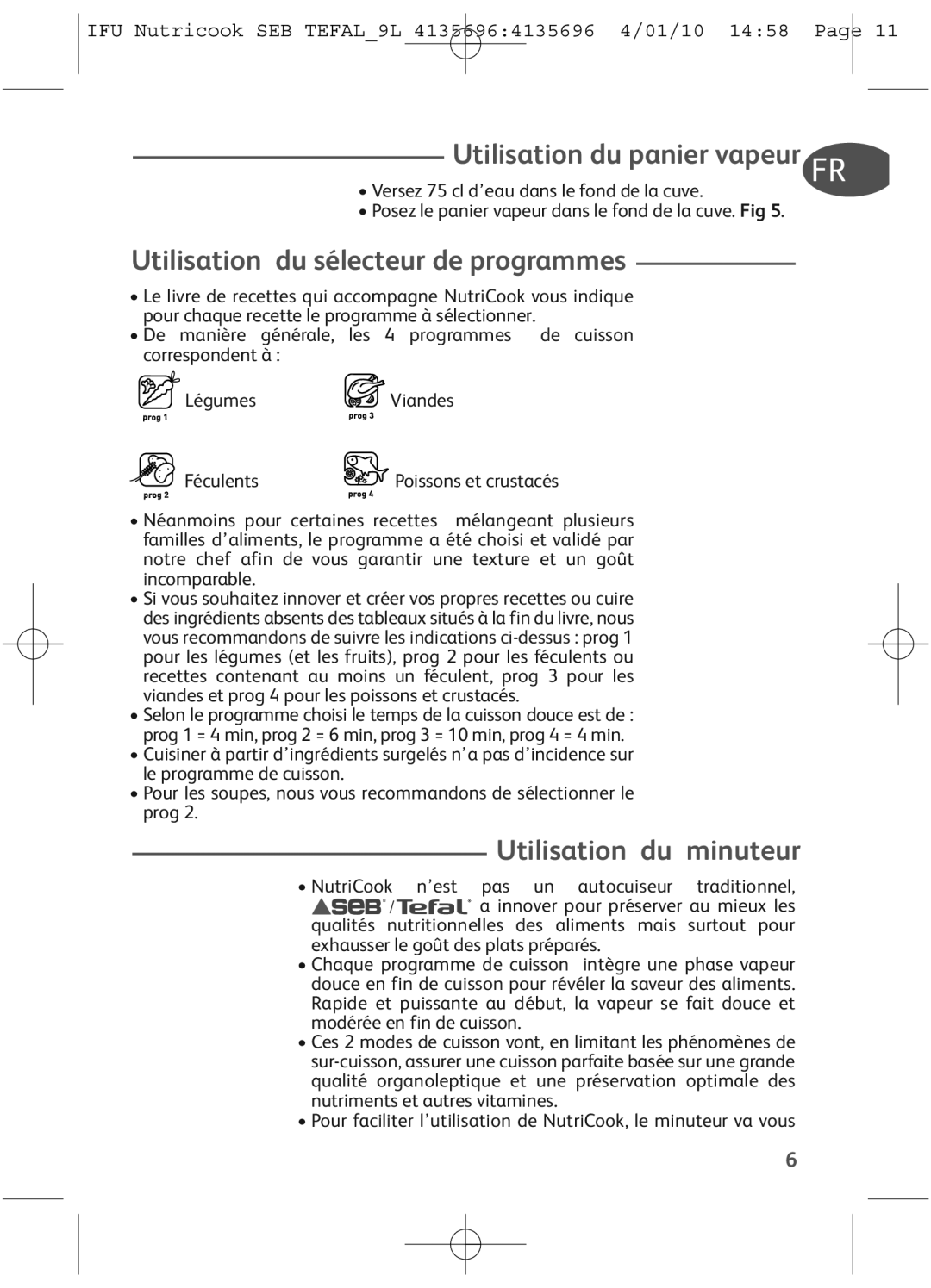 Tefal P4221434, P4221440 Utilisation du panier vapeur FR, Utilisation du sélecteur de programmes, Utilisation du minuteur 