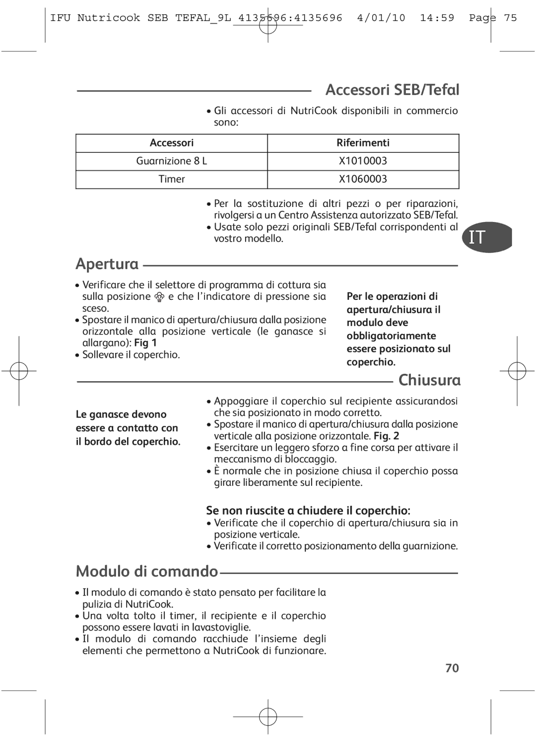 Tefal P4221436 manual Accessori SEB/Tefal, Apertura, Chiusura, Modulo di comando, Se non riuscite a chiudere il coperchio 