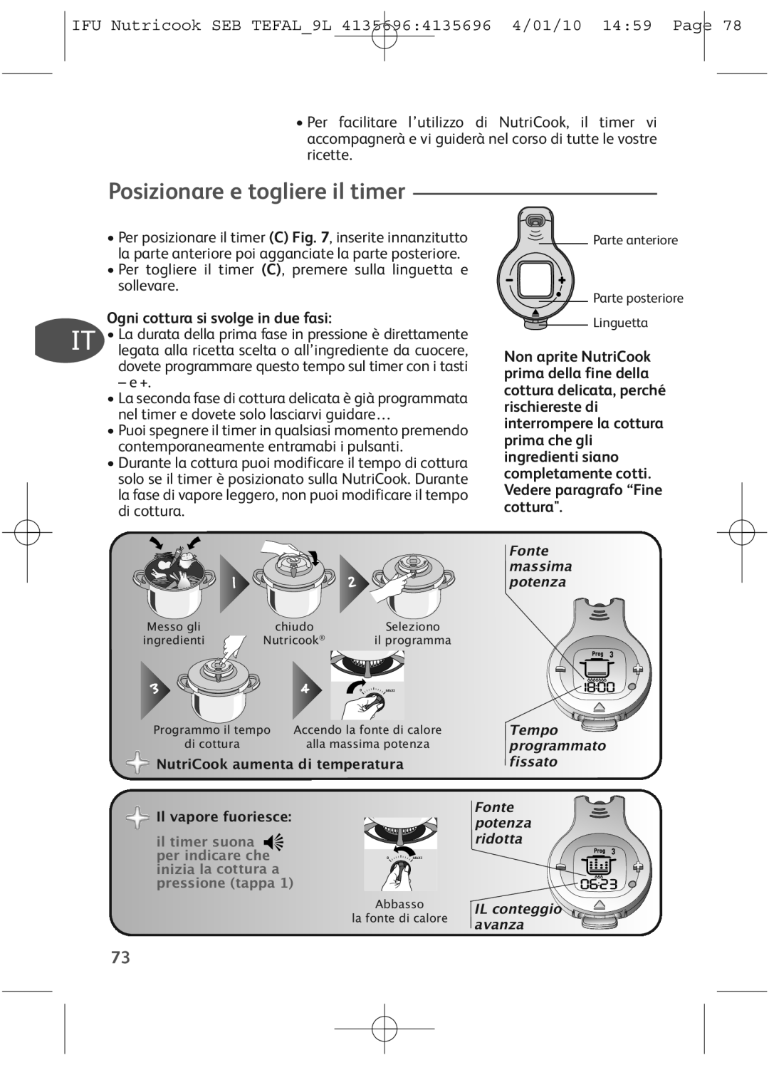 Tefal P42214.99, P4221440, P4221438 manual Posizionare e togliere il timer, Ogni cottura si svolge in due fasi, Di cottura 