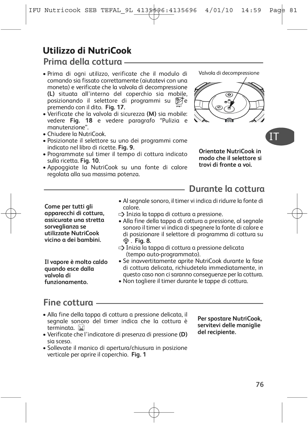 Tefal P4221434, P4221440, P4221438, P42214.99 Utilizzo di NutriCook, Prima della cottura, Durante la cottura, Fine cottura 