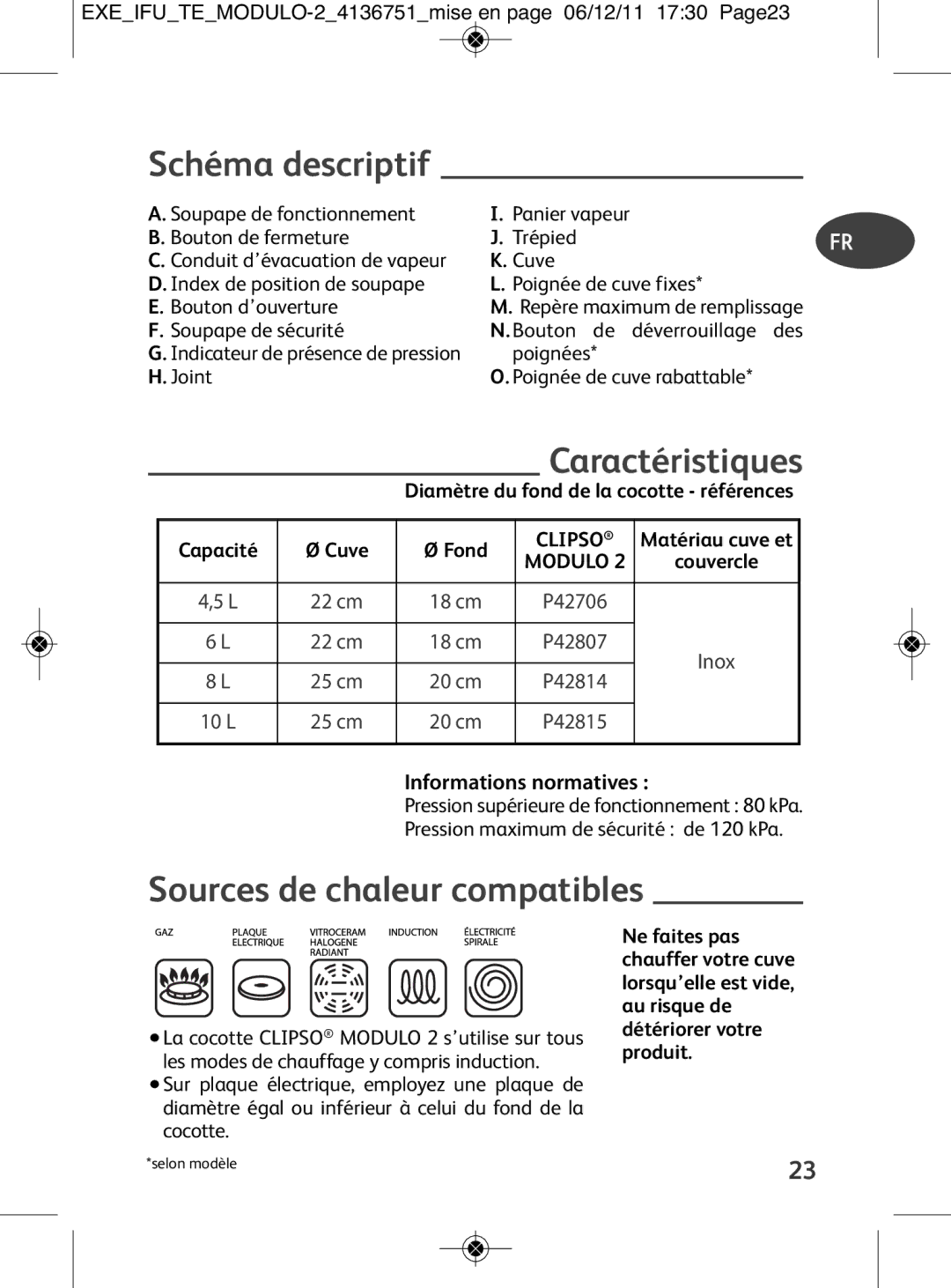 Tefal P4281464, P4281466 manual Schéma descriptif, Caractéristiques, Sources de chaleur compatibles, Informations normatives 