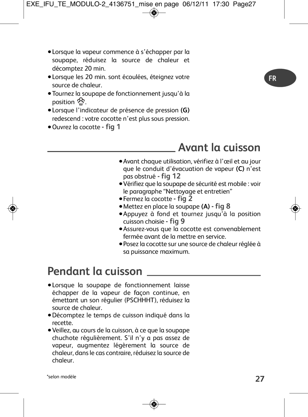 Tefal P4281462, P4281464, P4281466, P4281463, P4281465 manual Avant la cuisson, Pendant la cuisson, Ouvrez la cocotte fig 