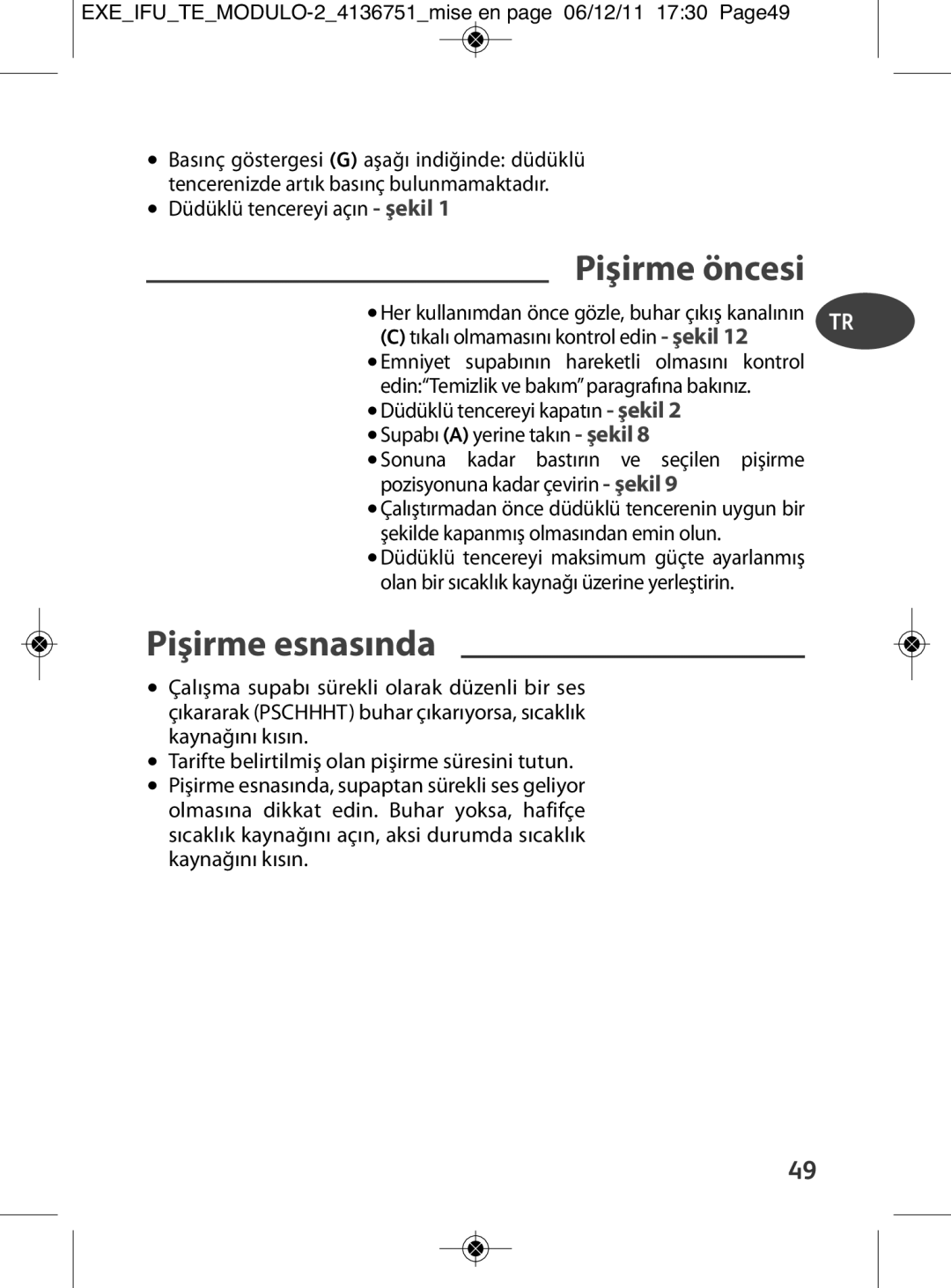 Tefal P4281466, P4281464 manual Pişirme öncesi, Pişirme esnasında, EXEIFUTEMODULO-24136751mise en page 06/12/11 1730 Page49 