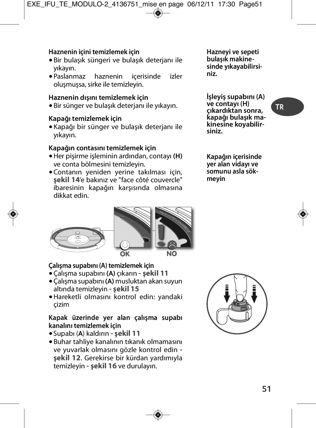 Tefal P4281465, P4281464, P4281466 Haznenin içini temizlemek için, Haznenin dışını temizlemek için, Kapağı temizlemek için 