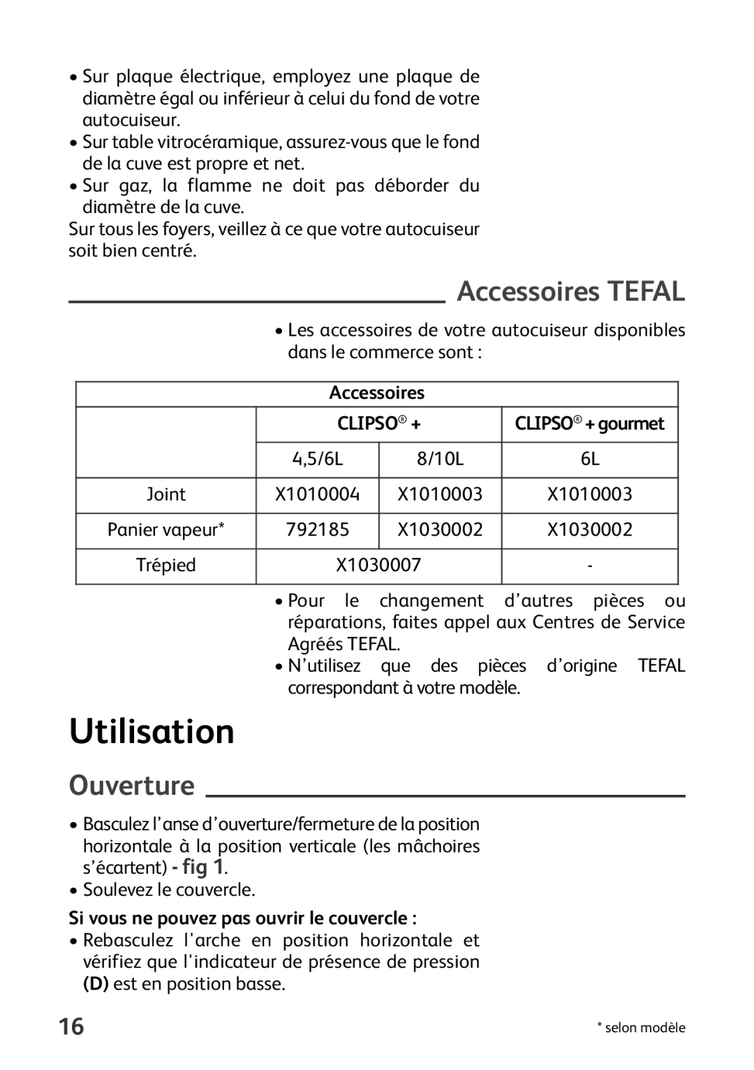 Tefal P4371461, P4371463, P4371466 Utilisation, Accessoires Tefal, Ouverture, Si vous ne pouvez pas ouvrir le couvercle 