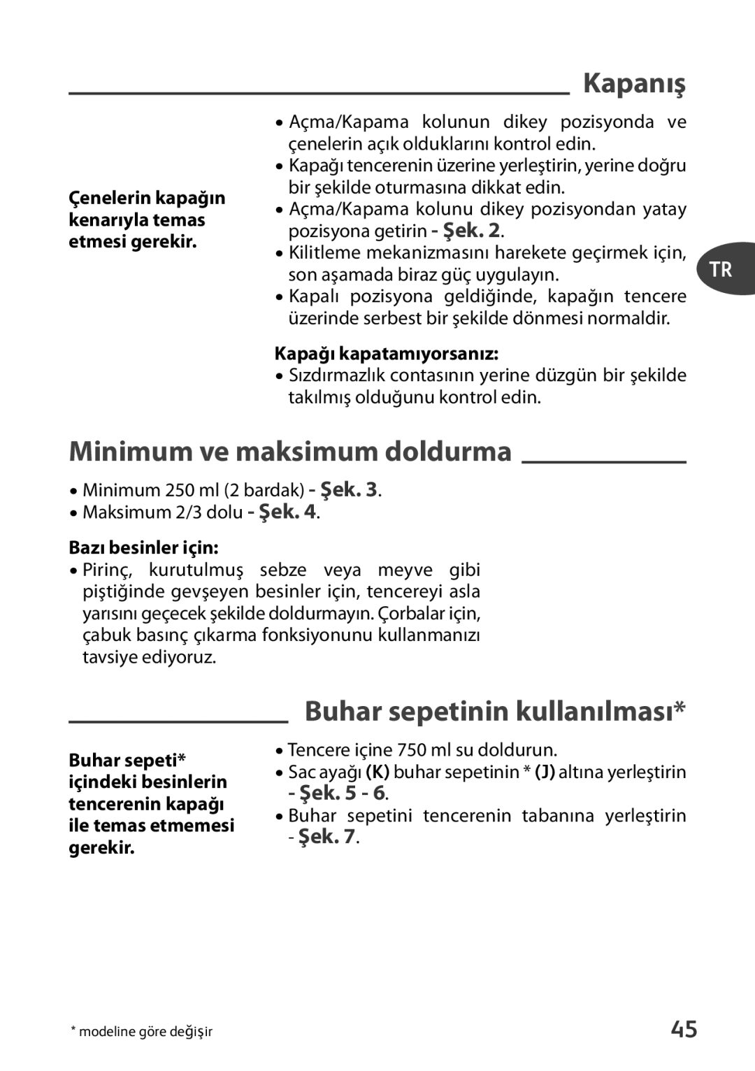 Tefal P4371463, P4371461 manual Kapanış, Minimum ve maksimum doldurma, Buhar sepetinin kullanılması, Kapağı kapatamıyorsanız 