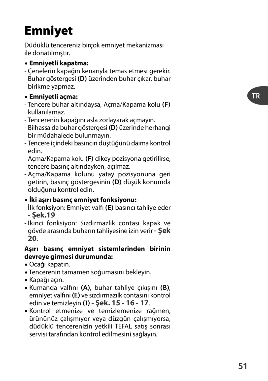 Tefal P4371462, P4371461, P4371463, P4371466 manual Emniyetli kapatma, İki aşırı basınç emniyet fonksiyonu 