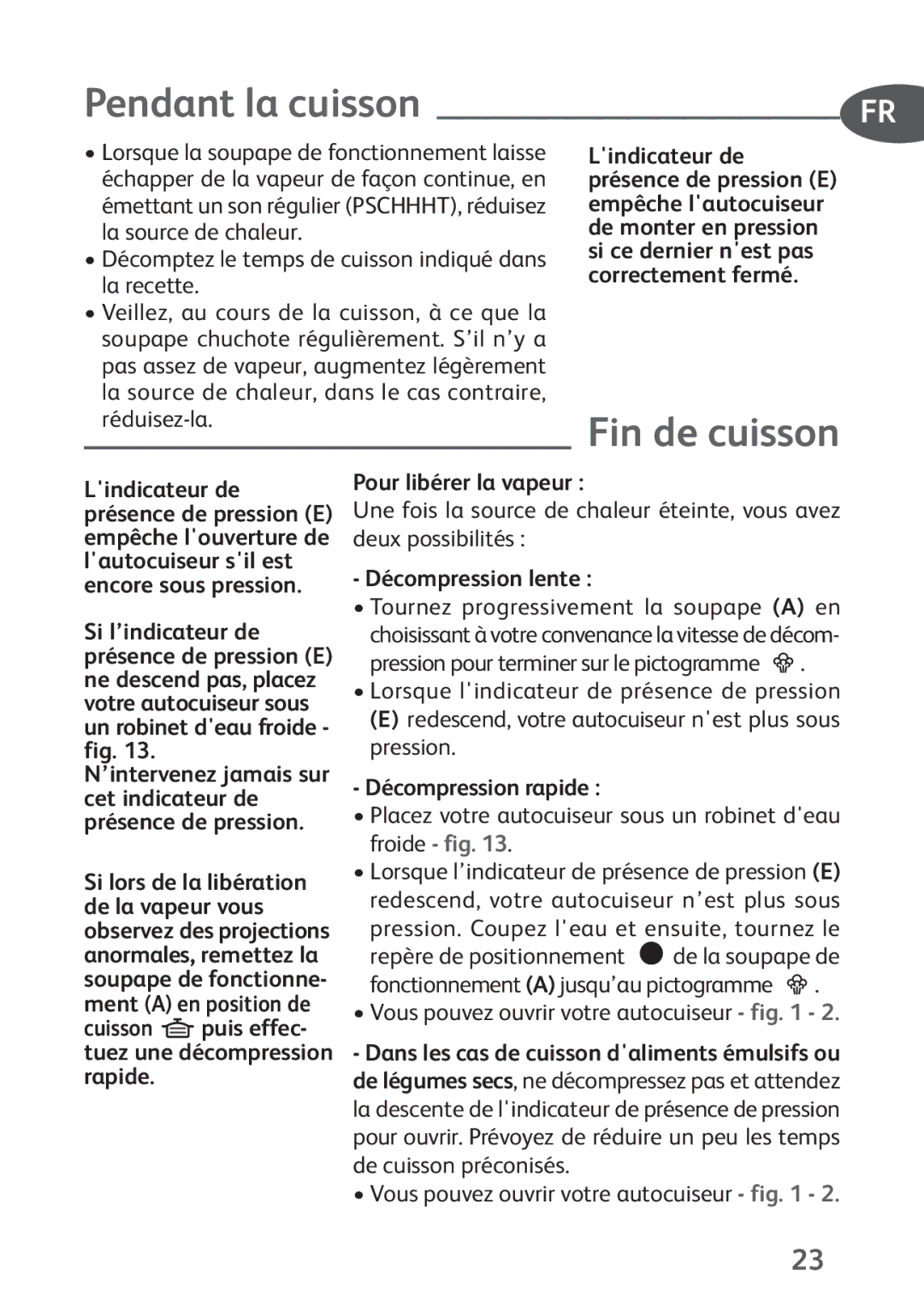 Tefal P4394835 manual Pendant la cuisson, Fin de cuisson, Pour libérer la vapeur, Décompression lente, Décompression rapide 