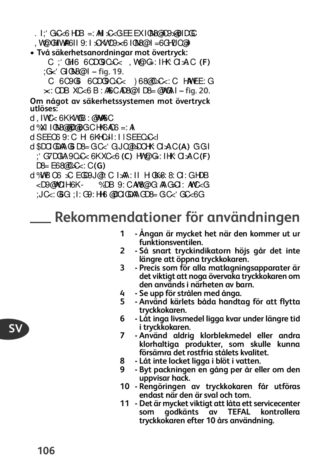 Tefal P4424735 manual Rekommendationer för användningen, Två säkerhetsanordningar mot övertryck 