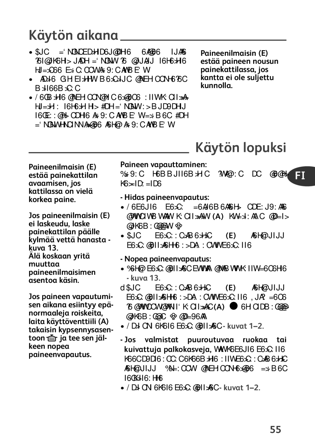 Tefal P4424735 manual Käytön aikana, Käytön lopuksi 