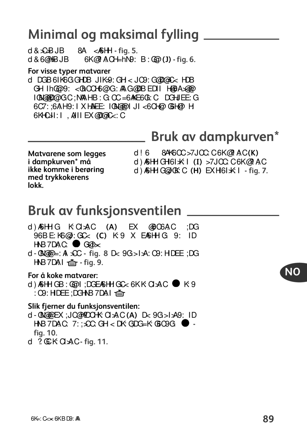 Tefal P4424735 manual Minimal og maksimal fylling, Bruk av dampkurven, Bruk av funksjonsventilen 