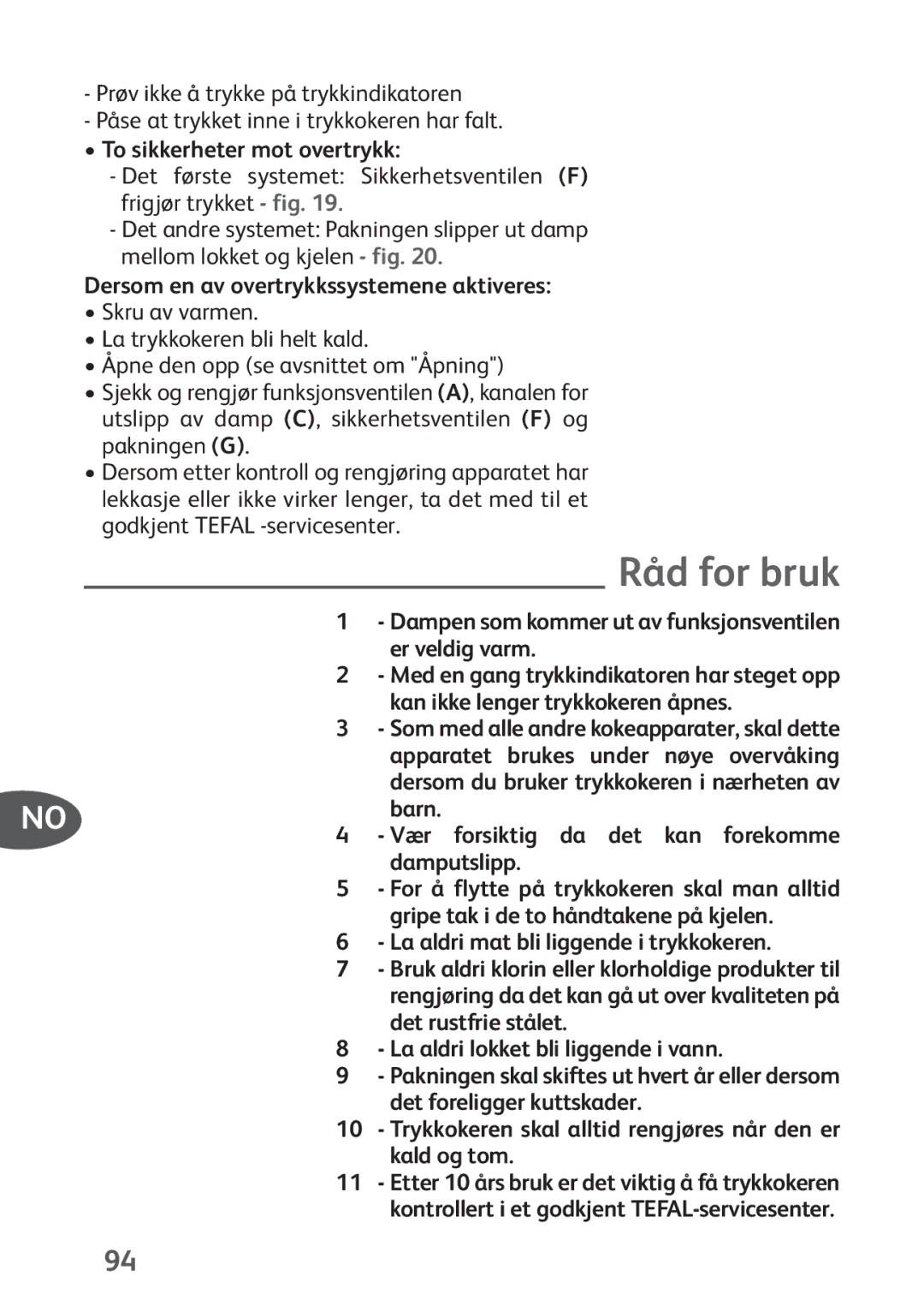 Tefal P4424735 manual Råd for bruk, To sikkerheter mot overtrykk, Dersom en av overtrykkssystemene aktiveres 