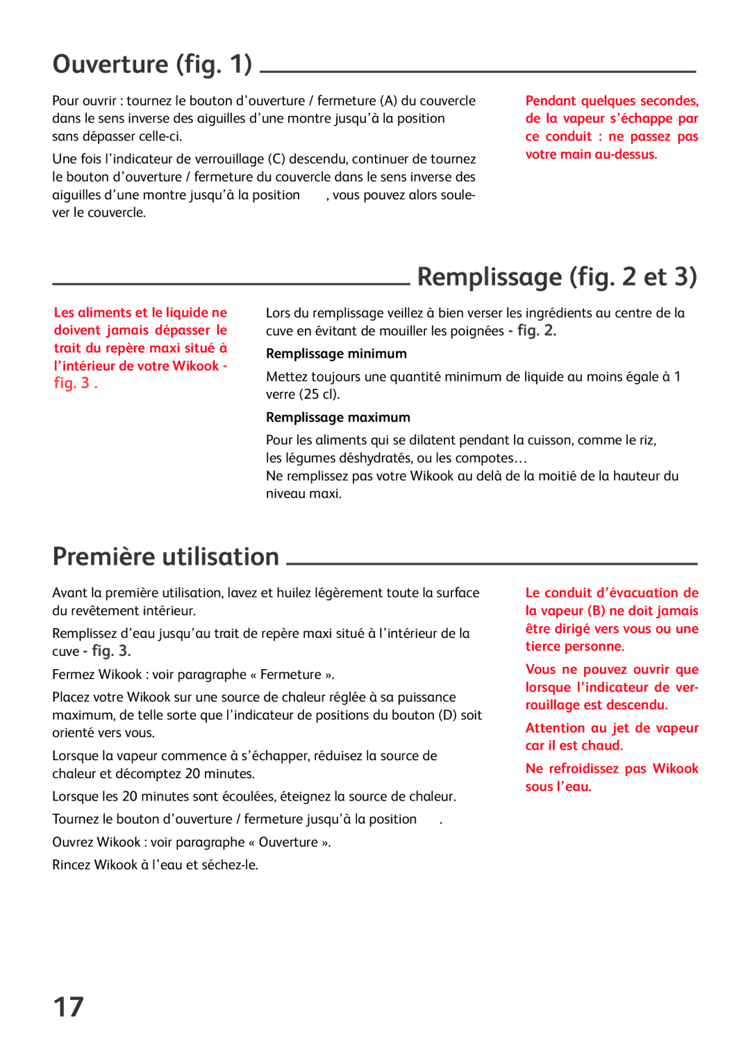 Tefal P6060435, P6060400 manual Ouverture fig, Remplissage et, Première utilisation, Ne refroidissez pas Wikook sous l’eau 