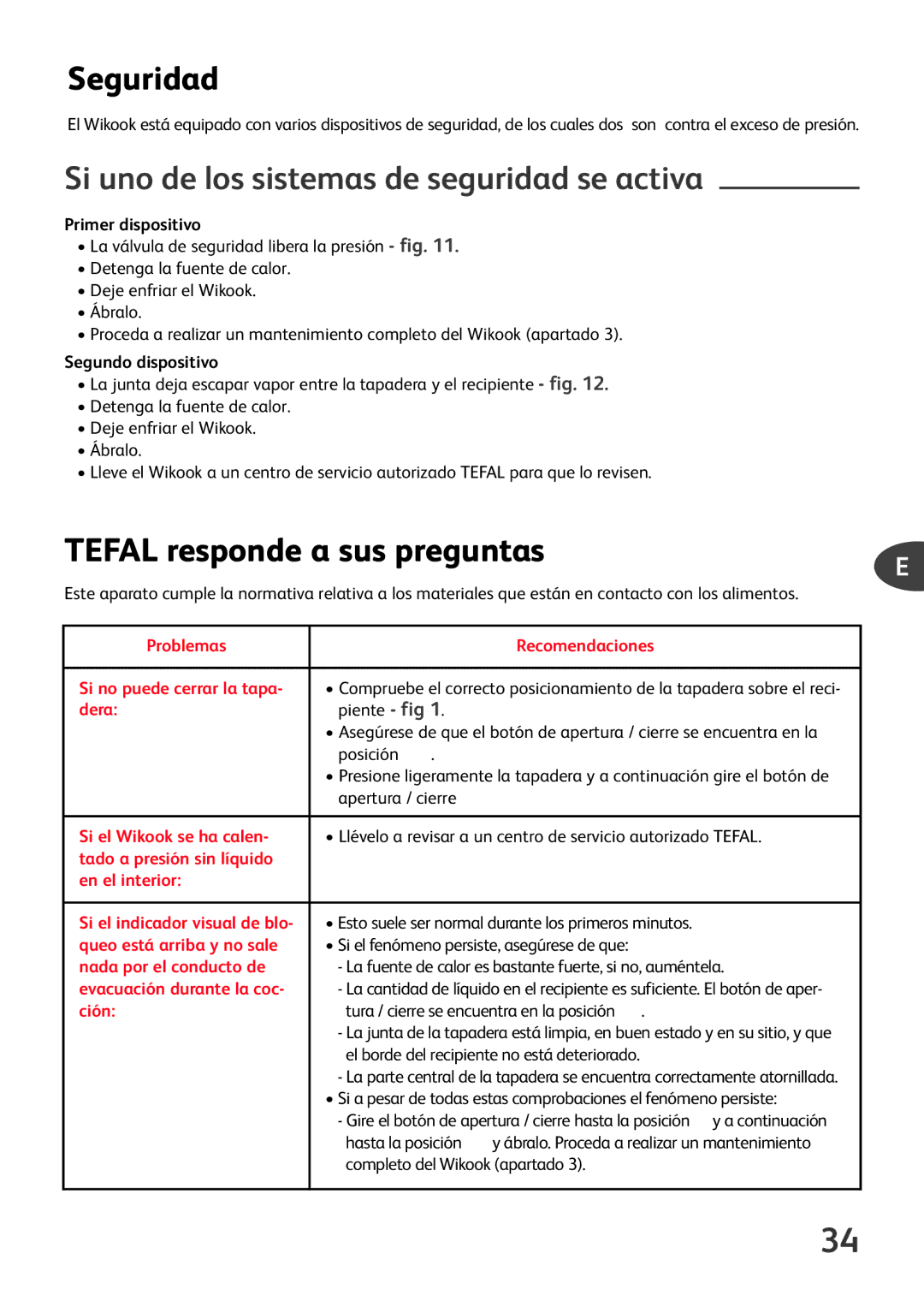 Tefal P6060434, P6060400, P6060401 Seguridad, Si uno de los sistemas de seguridad se activa, Tefal responde a sus preguntas 