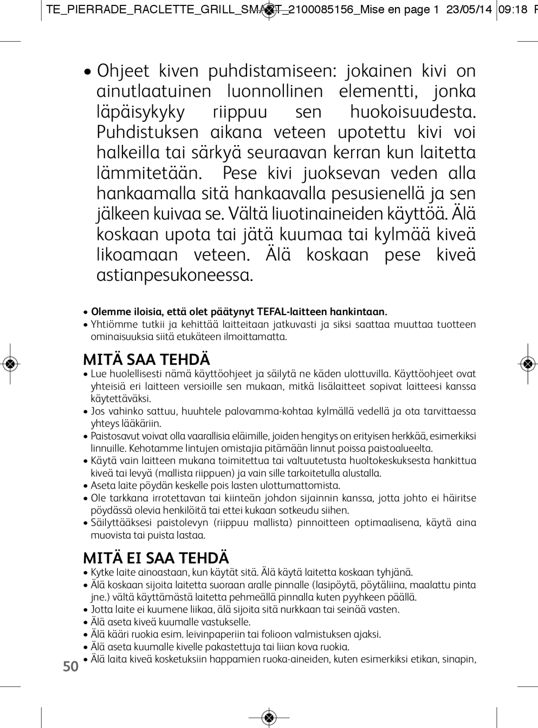 Tefal PR457812 manual Mitä SAA Tehdä, Mitä EI SAA Tehdä 