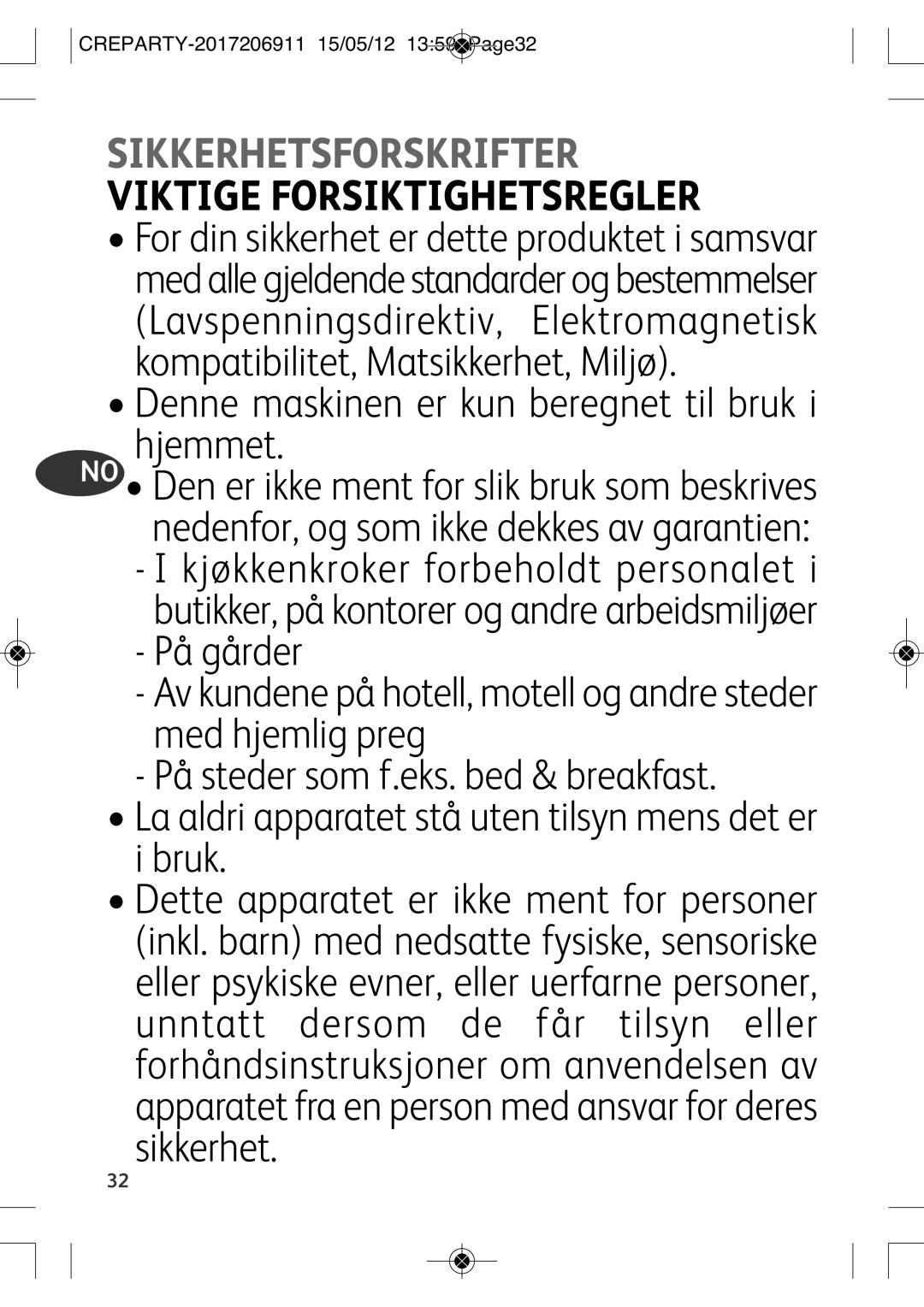 Tefal PY556812 manual Denne maskinen er kun beregnet til bruk i hjemmet, Sikkerhetsforskrifter Viktige Forsiktighetsregler 