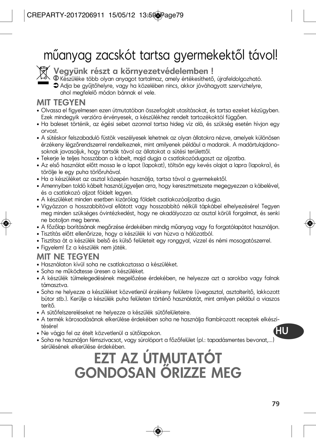 Tefal PY556816 manual EZT AZ Útmutatót Gondosan Őrizze MEG, Vegyünk részt a környezetvédelemben, MIT Tegyen, MIT NE Tegyen 