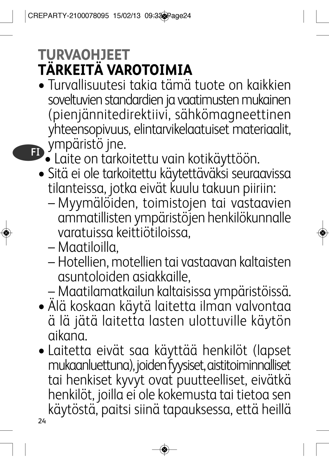 Tefal PY582813, PY582816 manual Turvaohjeet, Tärkeitä Varotoimia 