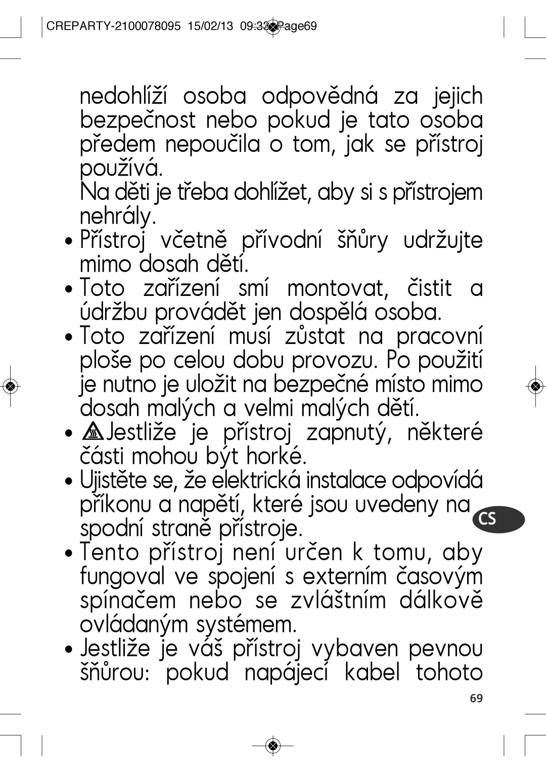 Tefal PY582816, PY582813 manual Jestliže je přístroj zapnutý, některé části mohou být horké 