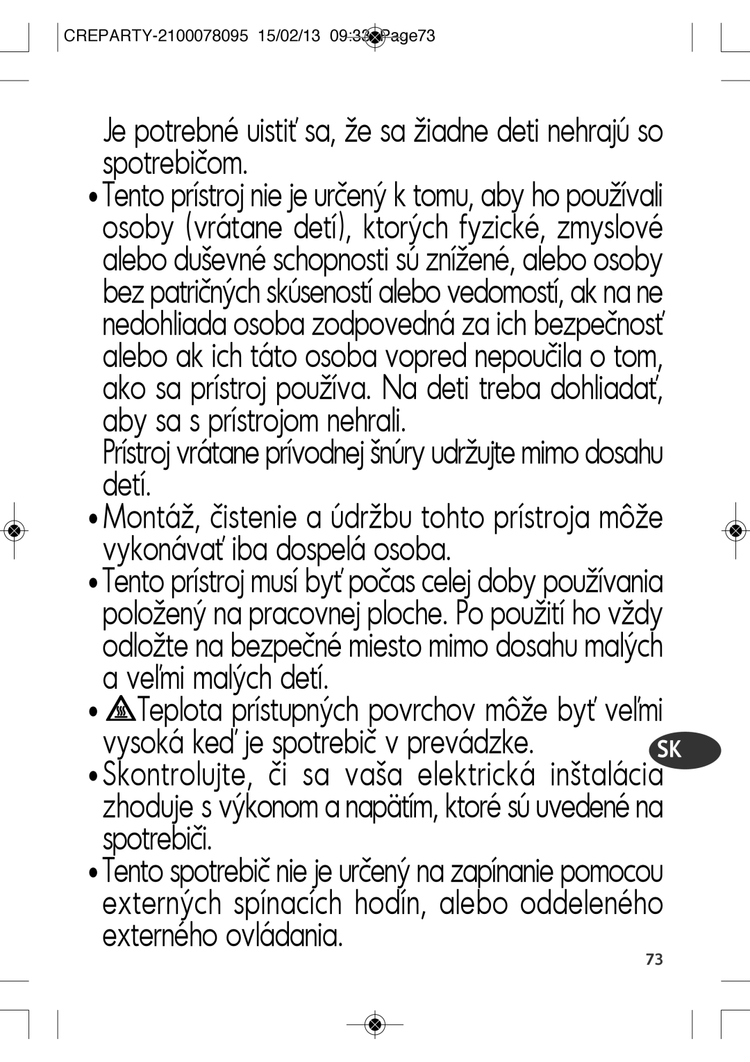 Tefal PY582816, PY582813 manual Prístroj vrátane prívodnej šnúry udržujte mimo dosahu detí 