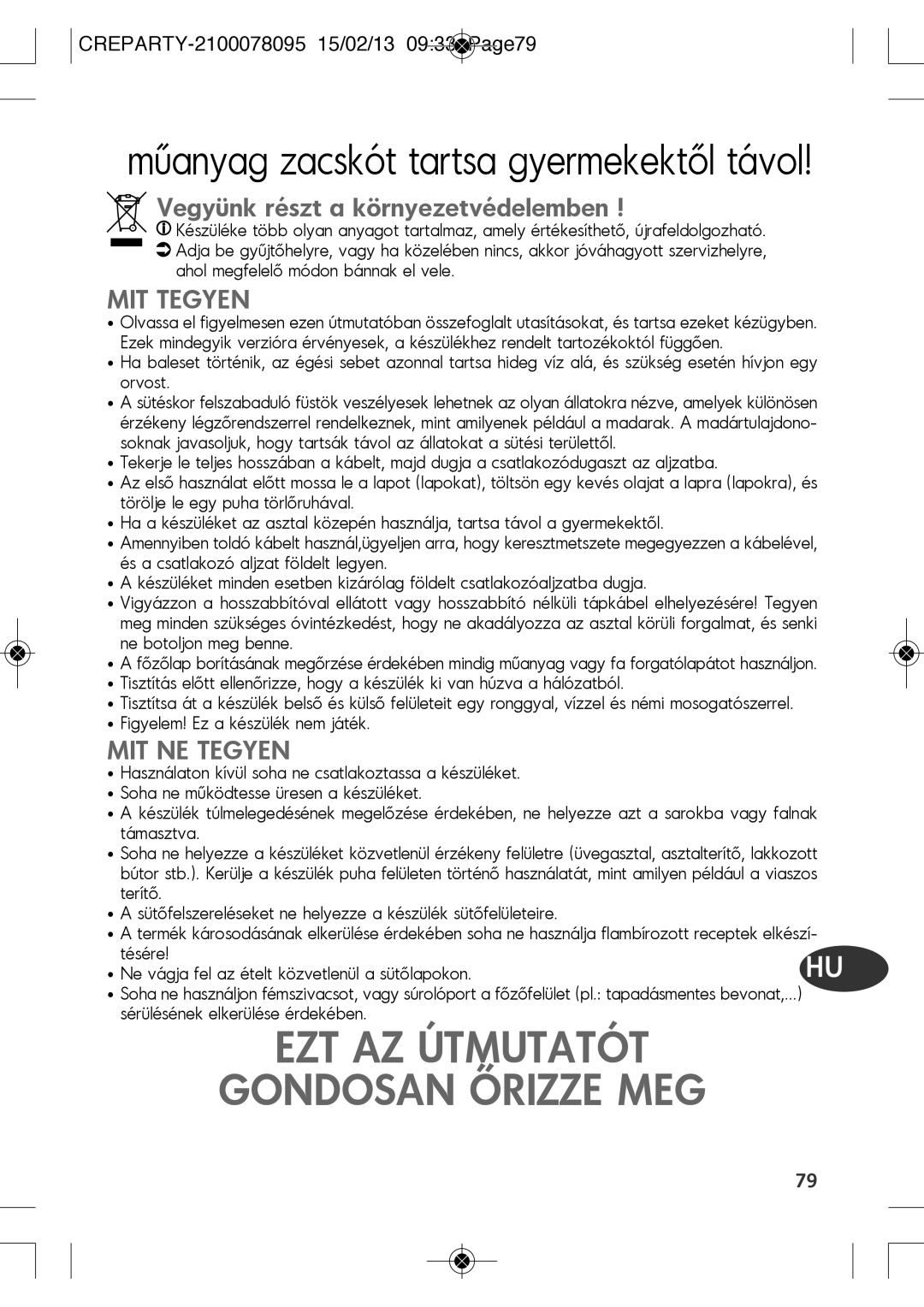 Tefal PY582816 manual EZT AZ Útmutatót Gondosan Őrizze MEG, Vegyünk részt a környezetvédelemben, MIT Tegyen, MIT NE Tegyen 