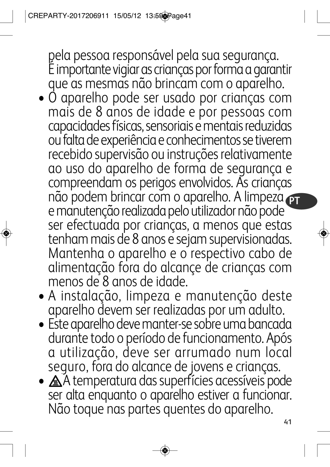 Tefal PY604413, PY604433, PY604432, PY604417, PY604416, PY604412 manual Pela pessoa responsável pela sua segurança 