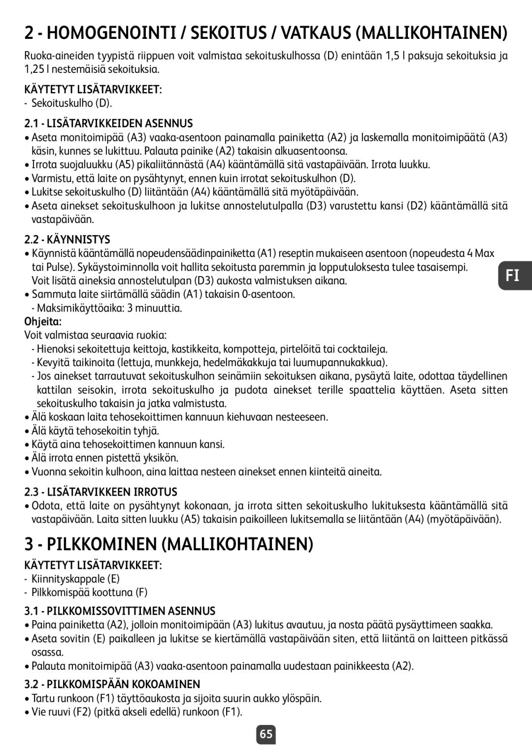 Tefal QB404D38 manual Pilkkominen Mallikohtainen, Ohjeita, Lisätarvikkeen Irrotus, Pilkkomissovittimen Asennus 