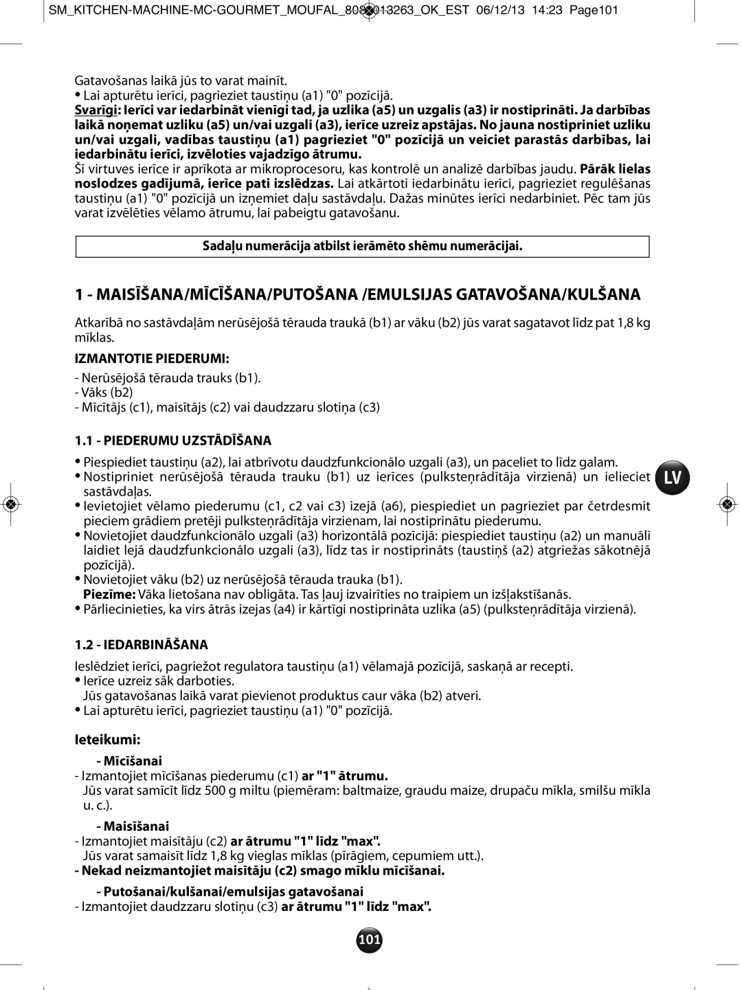 Tefal QB404H38 Maisīšana/Mīcīšana/Putošana /Emulsijas Gatavošana/Kulšana, Ieteikumi, Izmantotie Piederumi, Iedarbināšana 