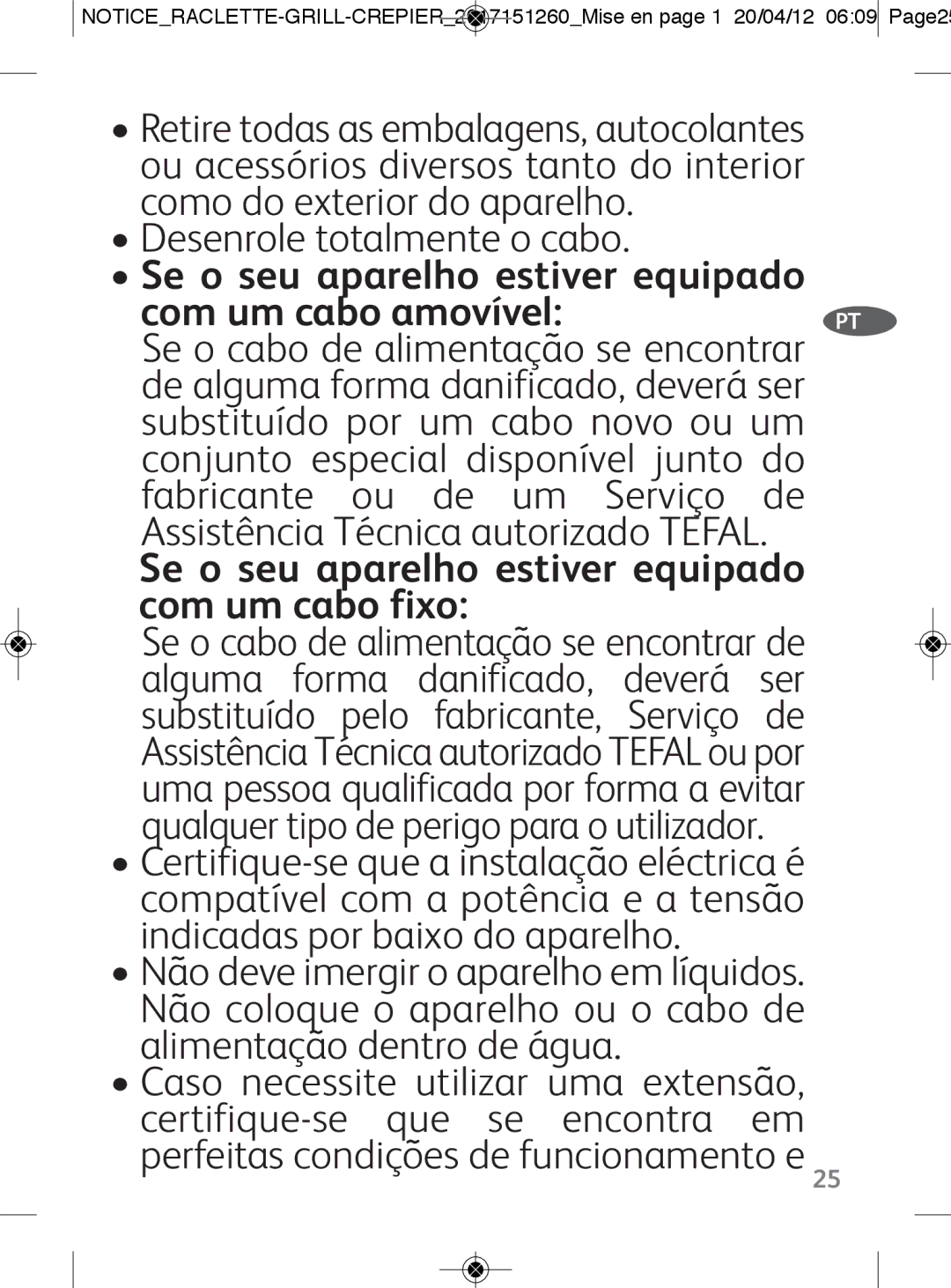 Tefal RE123101 manual Desenrole totalmente o cabo, Se o seu aparelho estiver equipado com um cabo amovível 