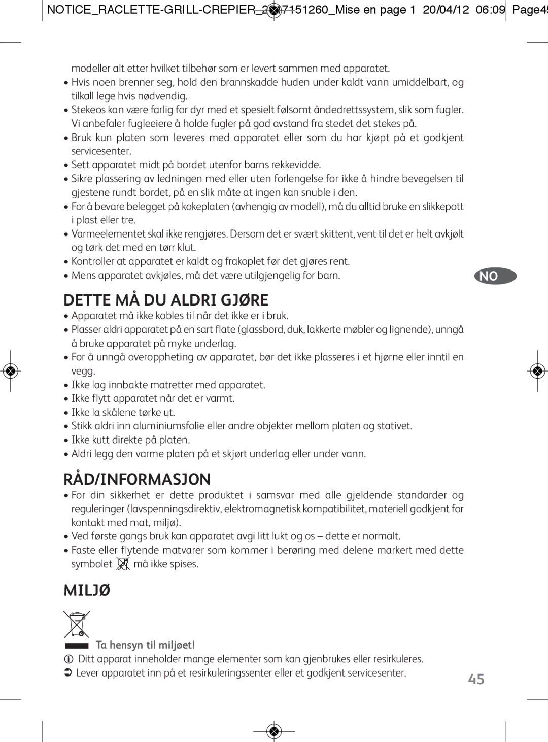 Tefal RE123101 manual Dette MÅ DU Aldri Gjøre, Råd/Informasjon, Ta hensyn til miljøet 