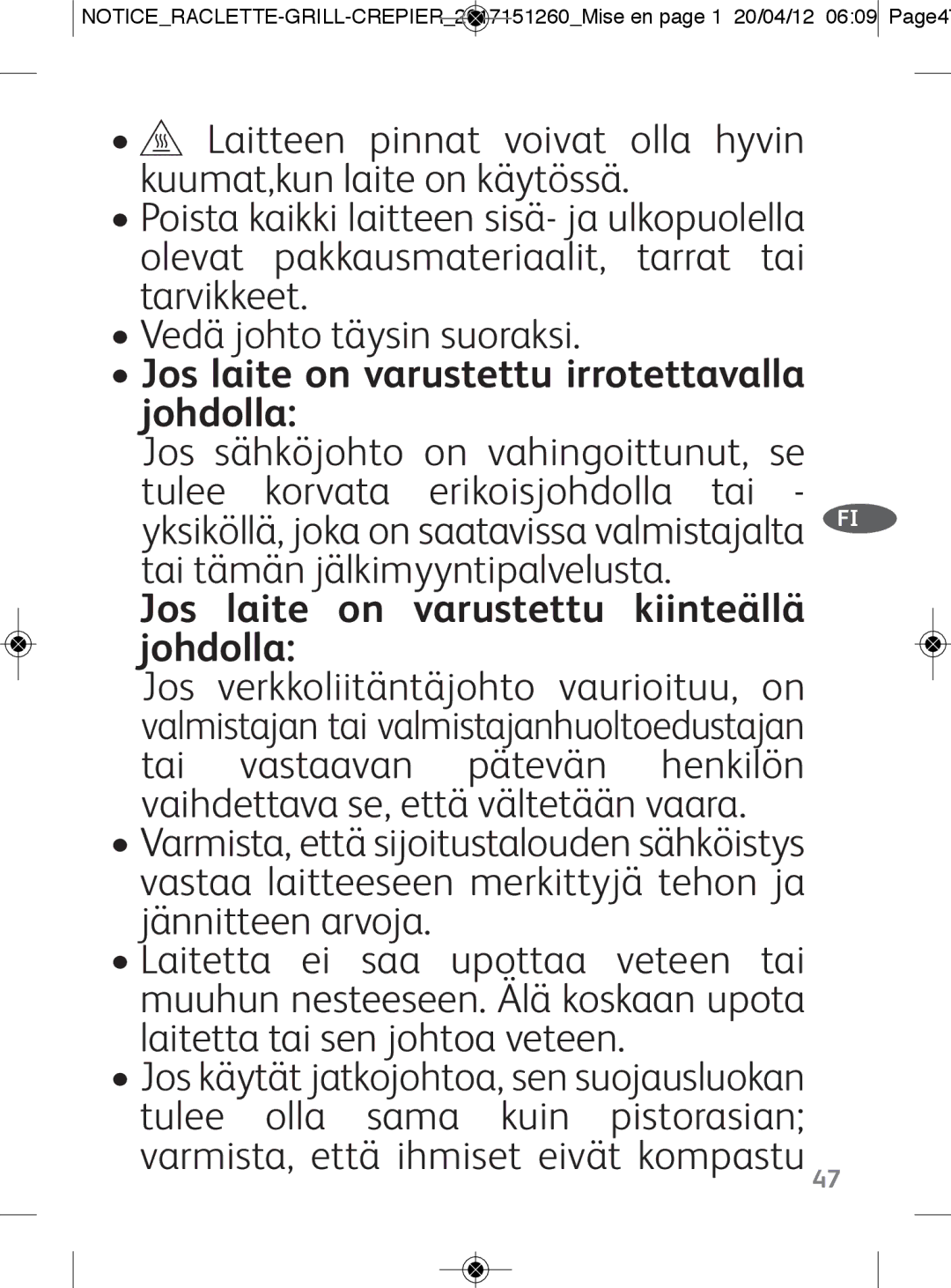 Tefal RE123101 manual Vedä johto täysin suoraksi, Jos laite on varustettu irrotettavalla johdolla 