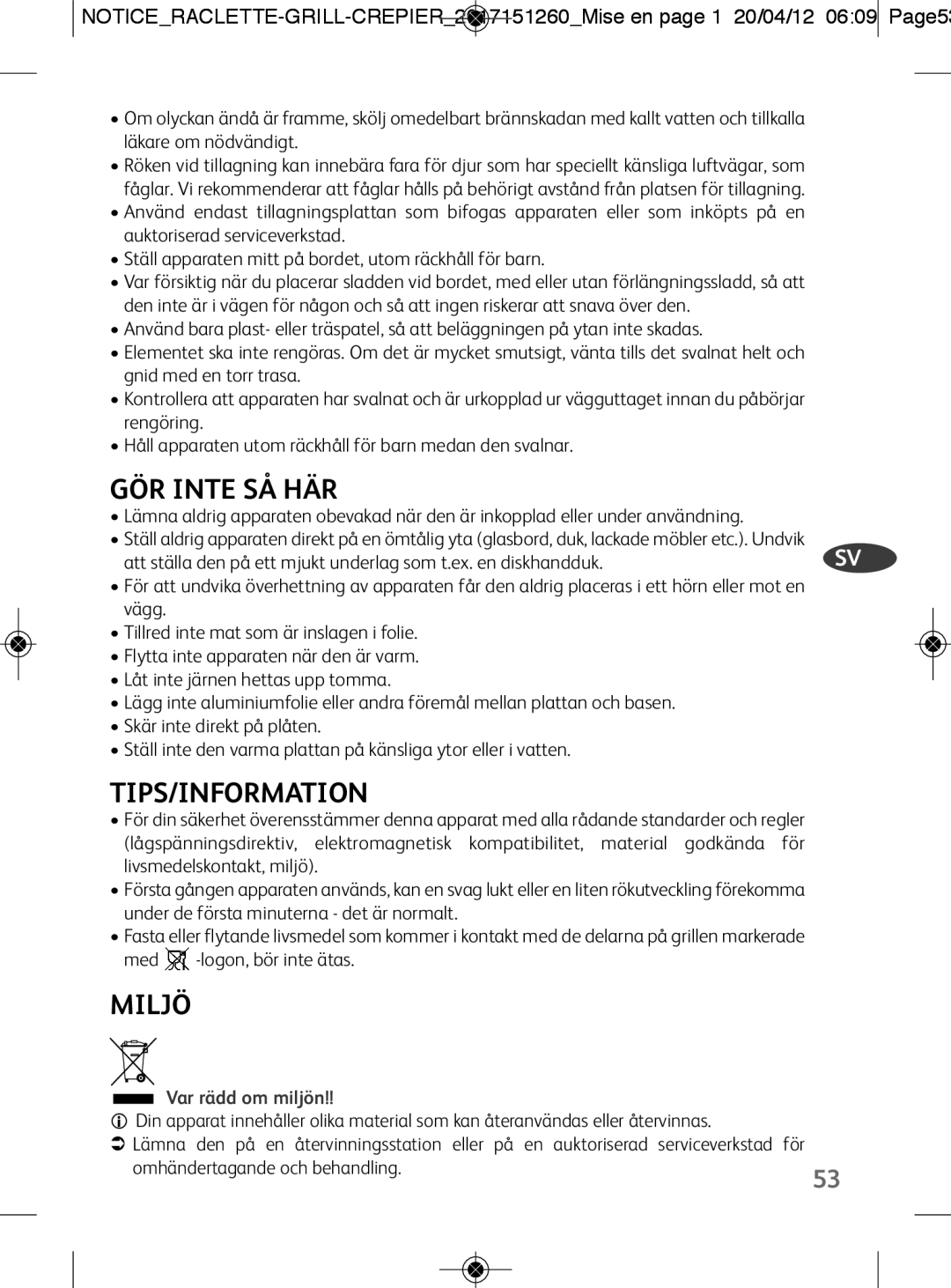 Tefal RE123101 manual GÖR Inte SÅ HÄR, Tips/Information, Miljö, Var rädd om miljön 