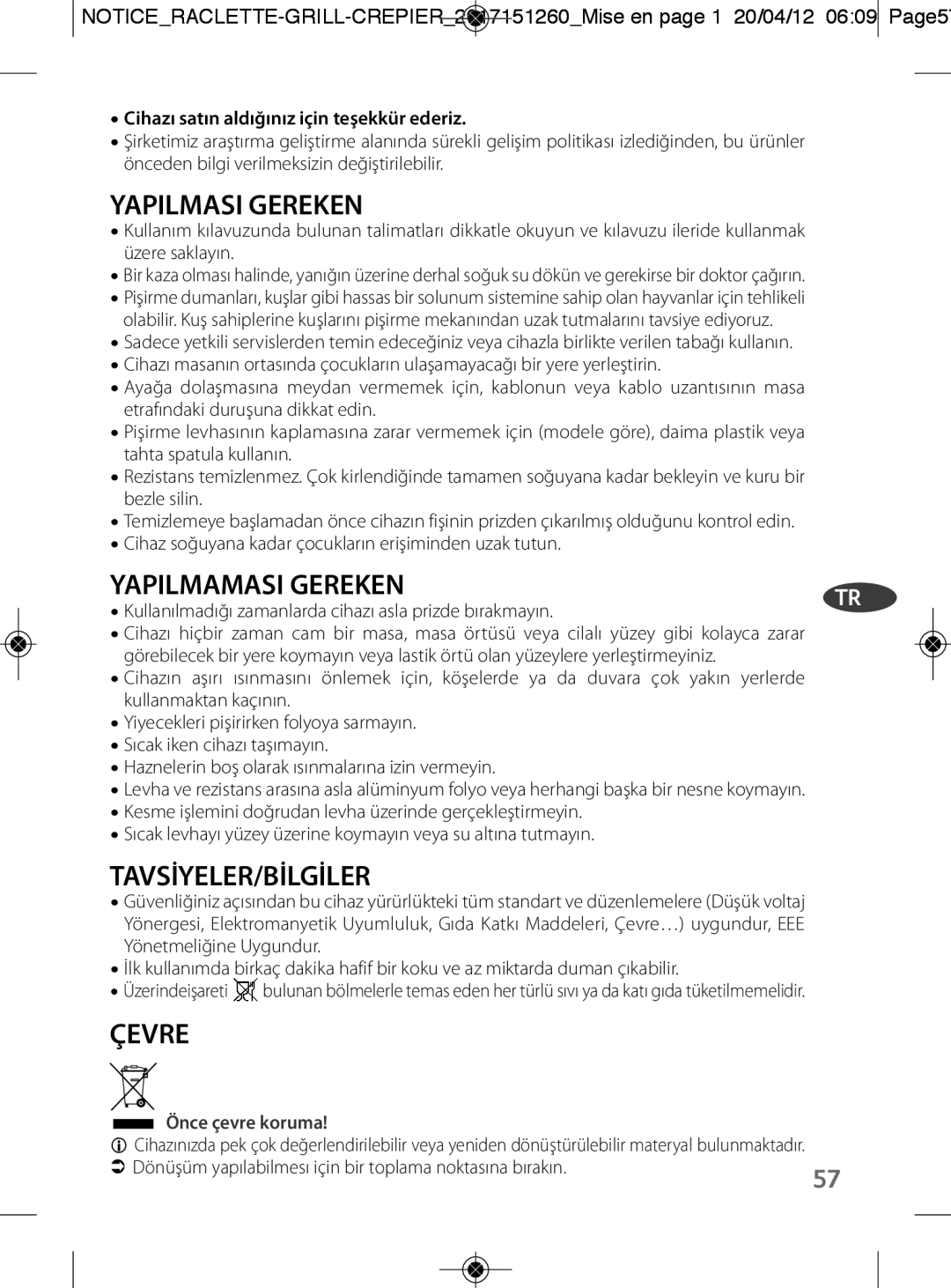 Tefal RE123101 manual Yapilmasi Gereken, Yapilmamasi Gereken, Tavsiyeler/Bilgiler, Çevre, Önce çevre koruma 