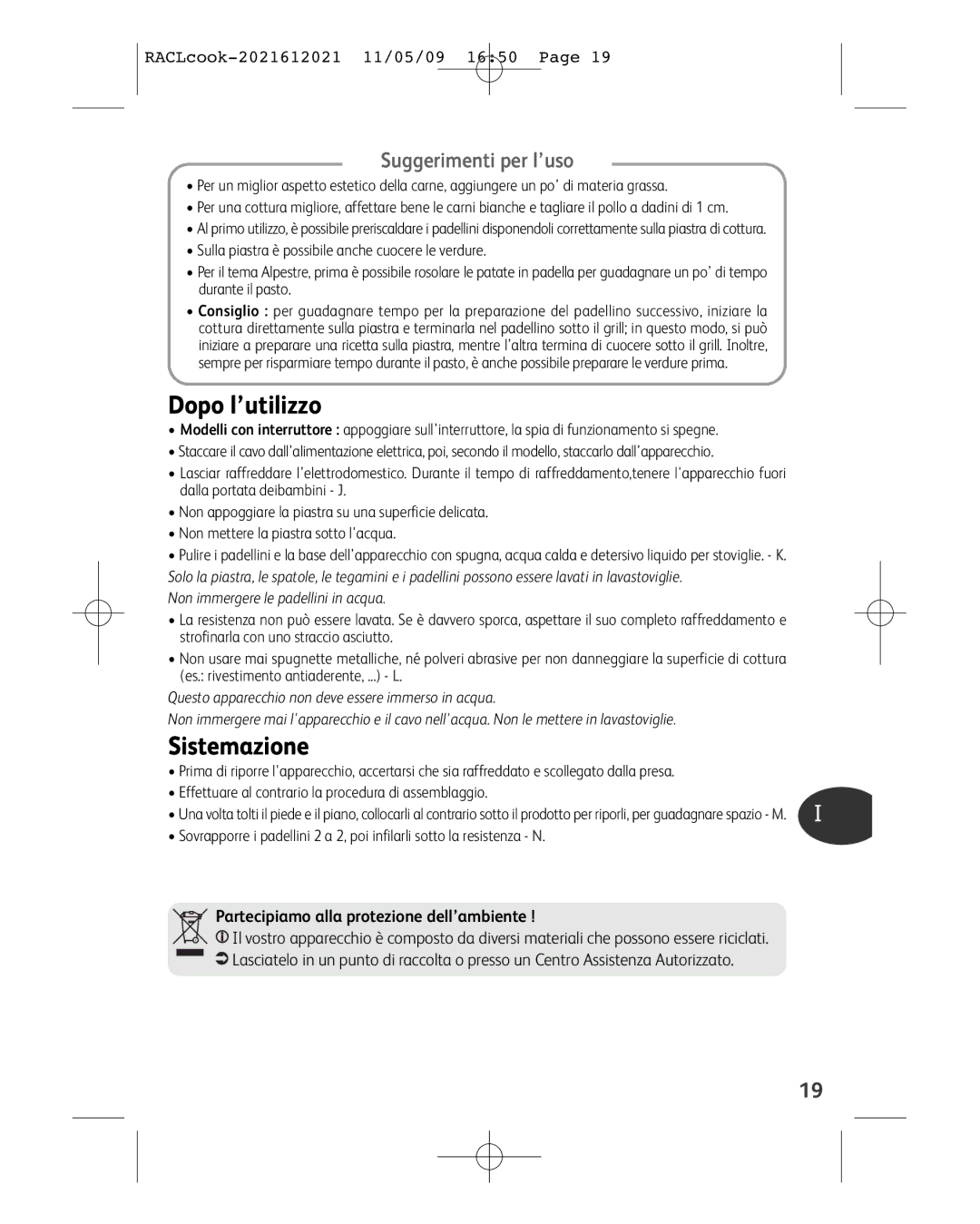 Tefal RE591012 manual Dopo l’utilizzo, Sistemazione, Suggerimenti per l’uso, Non immergere le padellini in acqua 