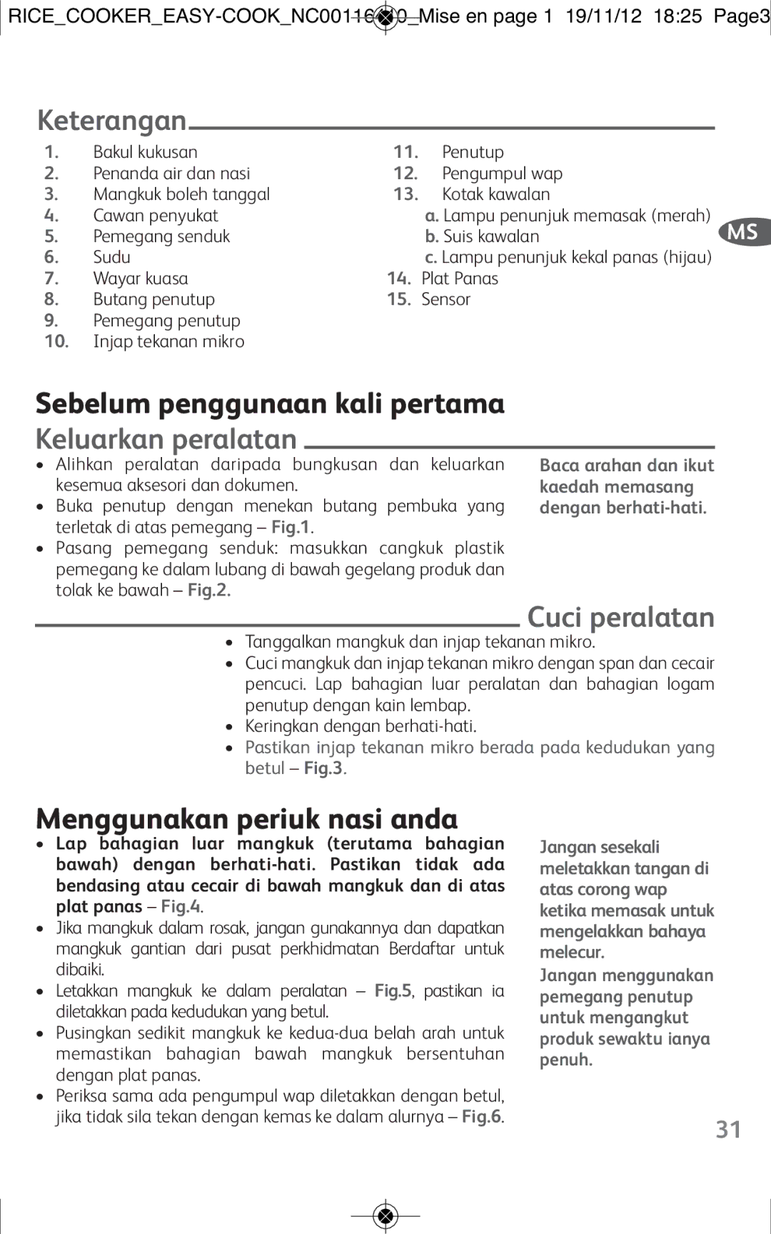 Tefal RK1018TH, RK101825, RK101827 manual Keterangan, Sebelum penggunaan kali pertama Keluarkan peralatan, Cuci peralatan 