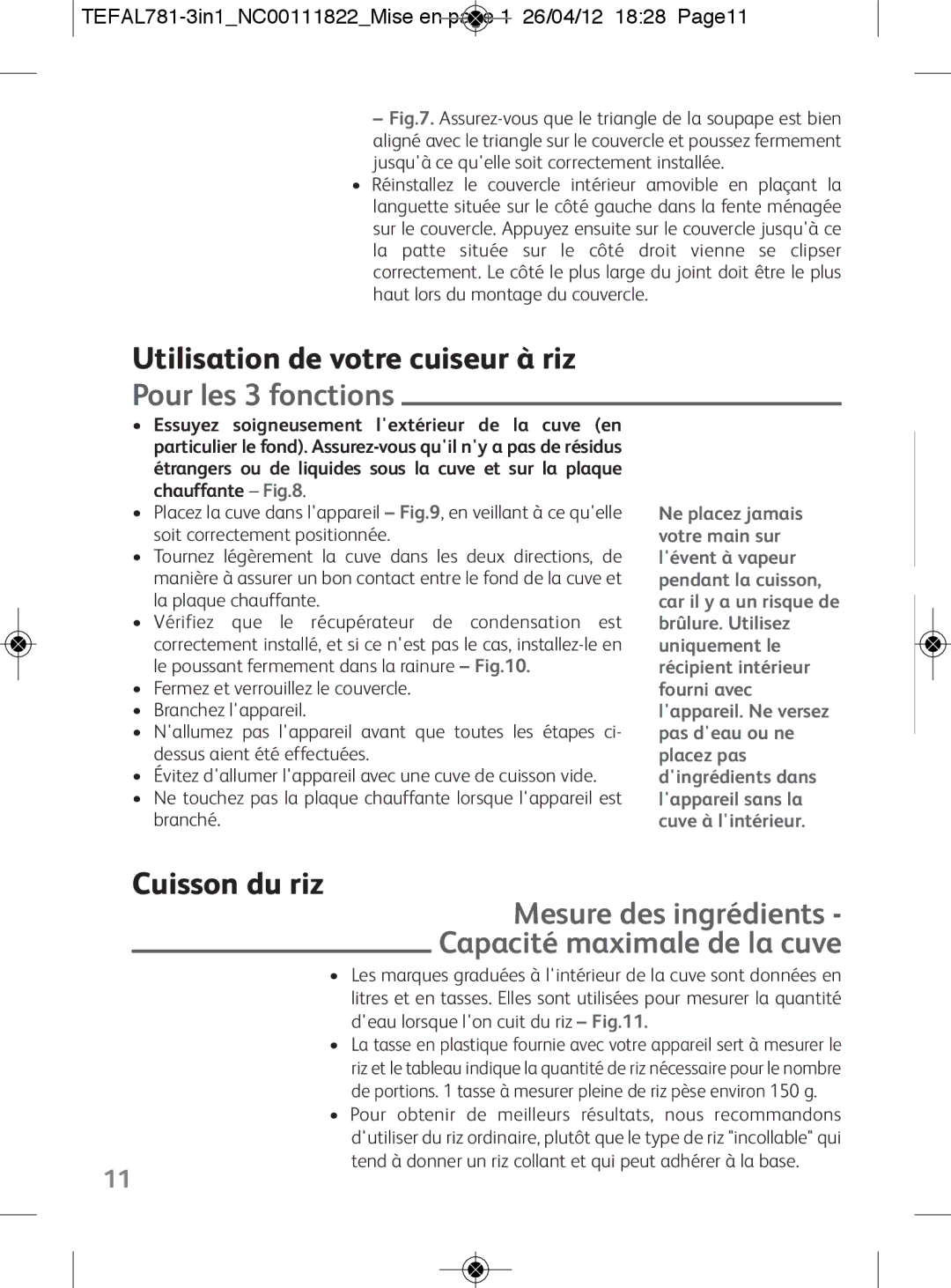 Tefal RK203E27, RK203E25 manual Utilisation de votre cuiseur à riz, Pour les 3 fonctions, Cuisson du riz 