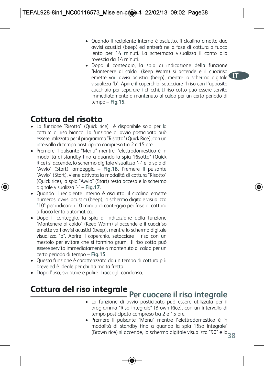 Tefal RK302E15 manual Cottura del risotto, Cottura del riso integrale, Per cuocere il riso integrale 