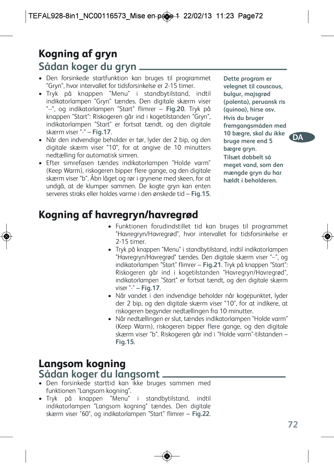 Tefal RK302E15 manual Kogning af gryn, Sådan koger du gryn, Kogning af havregryn/havregrød, Langsom kogning 