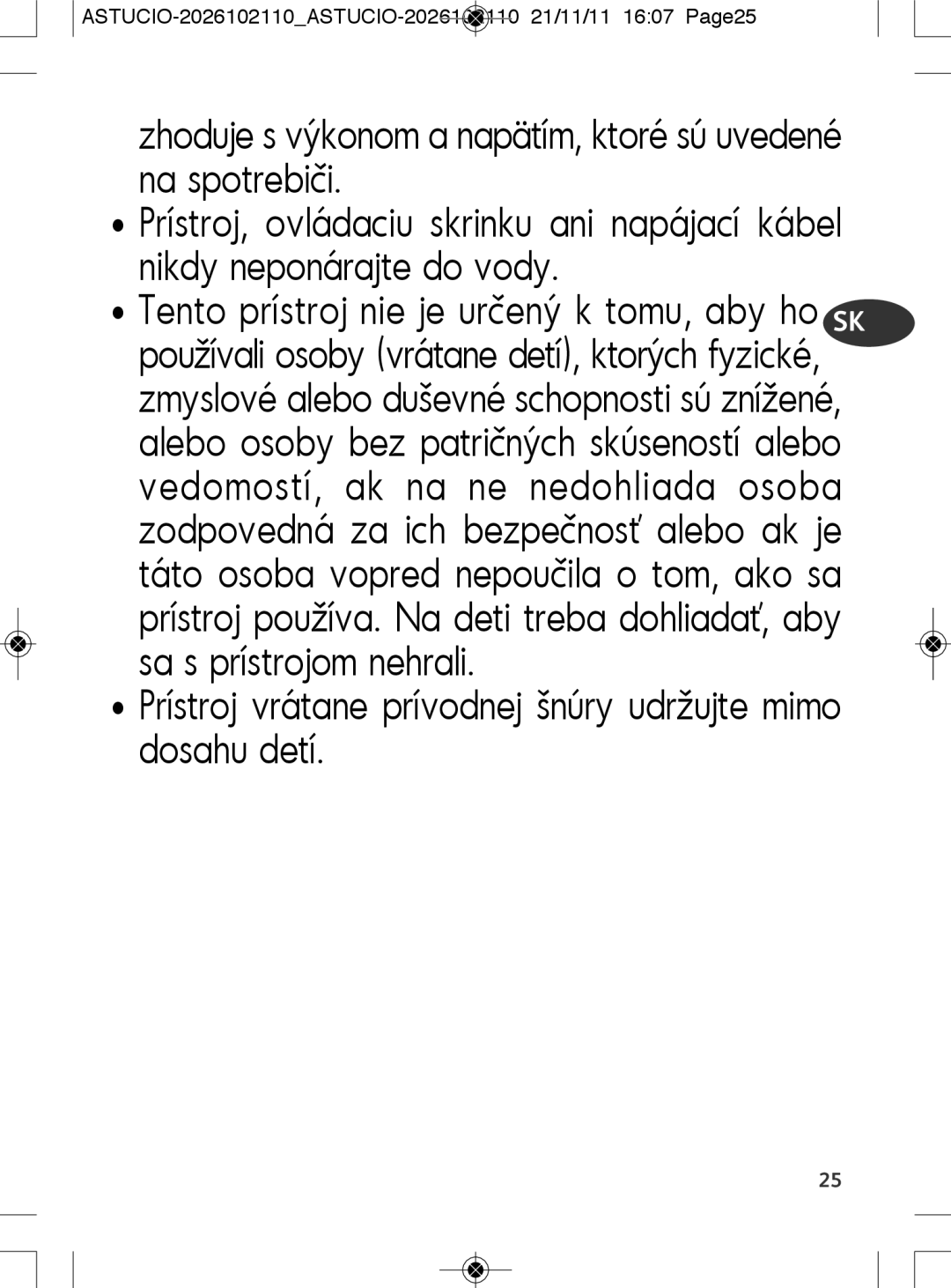 Tefal SK500028 manual Prístroj vrátane prívodnej šnúry udržujte mimo dosahu detí 