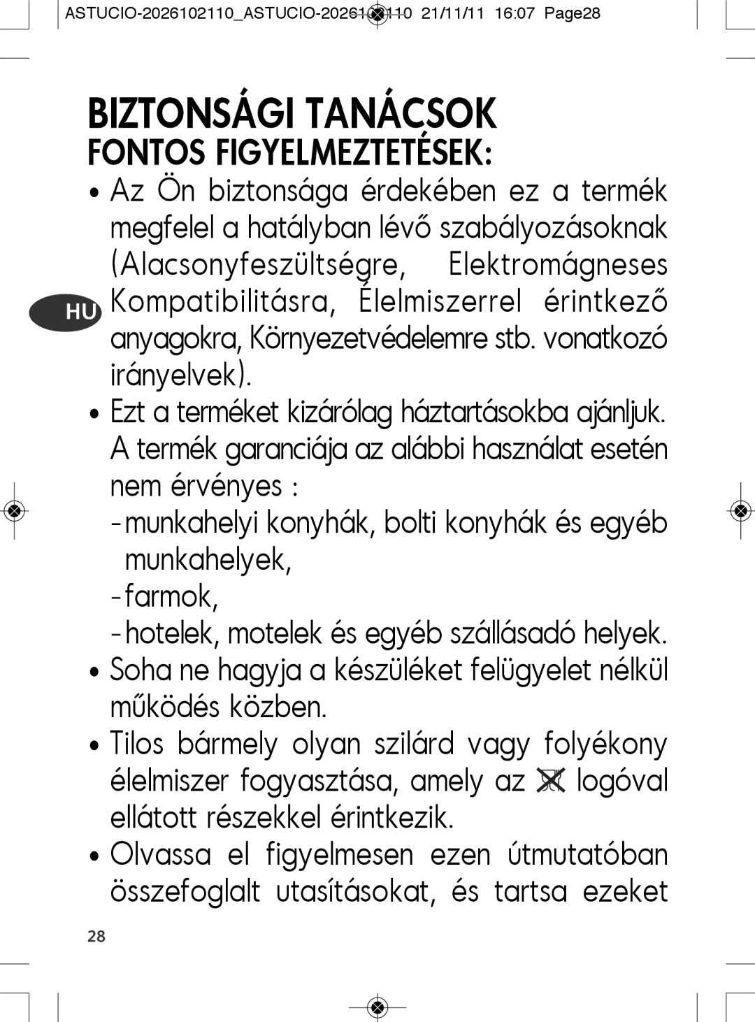 Tefal SK500028 manual Soha ne hagyja a készüléket felügyelet nélkül működés közben 