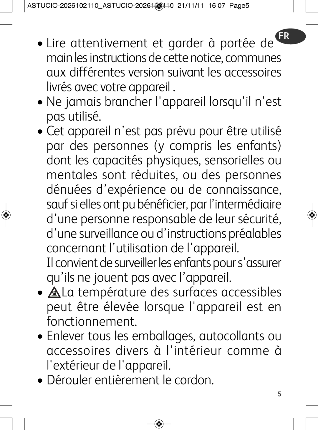 Tefal SK500028 manual Ne jamais brancher lappareil lorsquil nest pas utilisé, Dérouler entièrement le cordon 