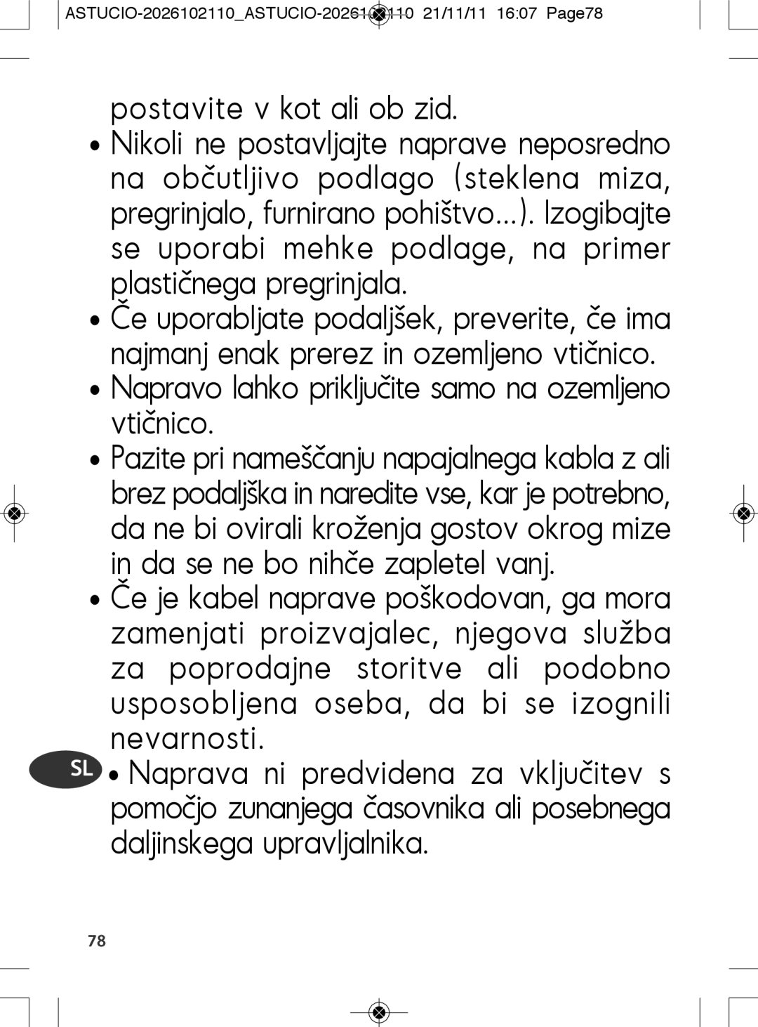 Tefal SK500028 manual Postavite v kot ali ob zid, Napravo lahko priključite samo na ozemljeno vtičnico 