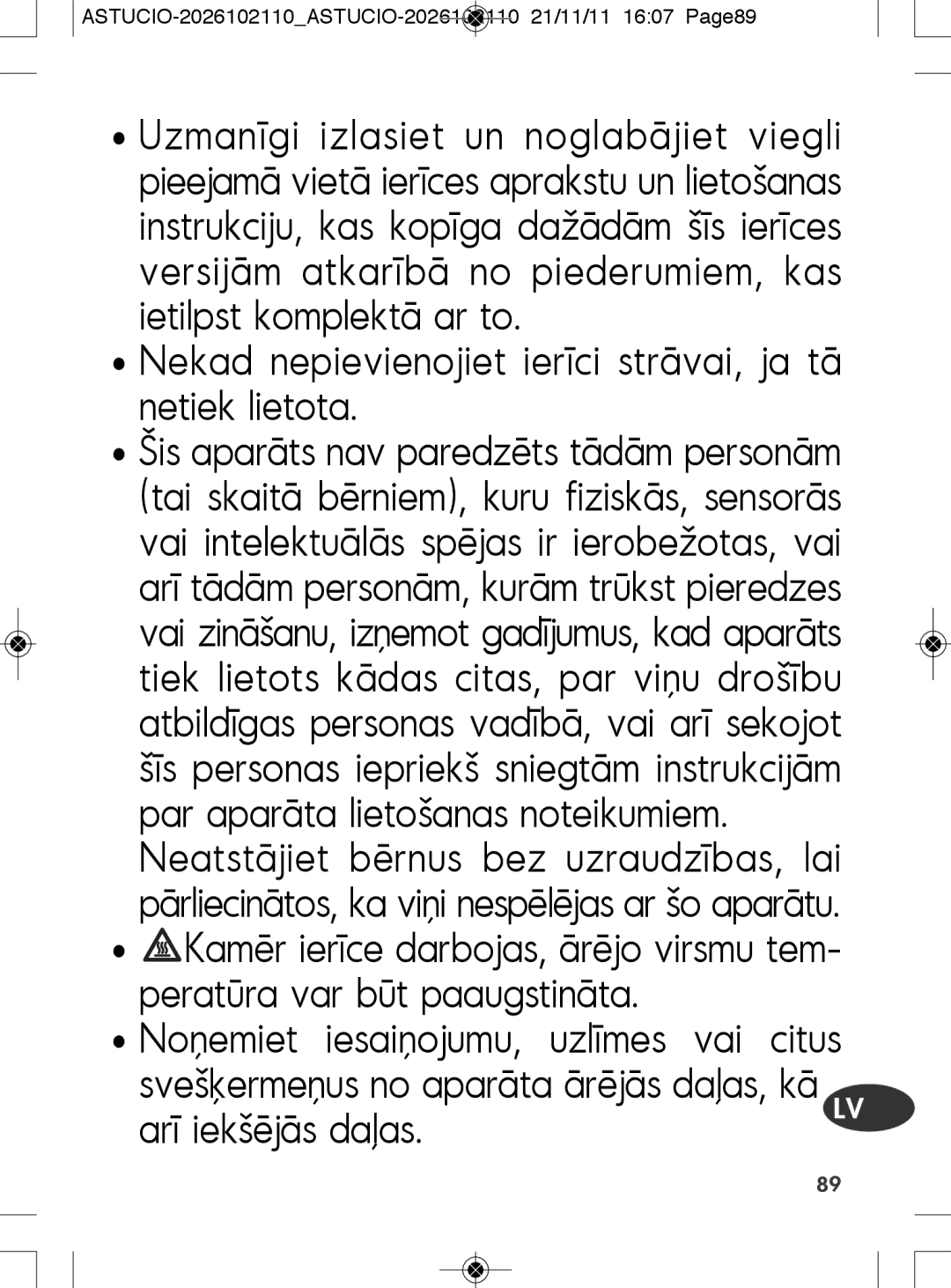 Tefal SK500028 manual Nekad nepievienojiet ierīci strāvai, ja tā netiek lietota 